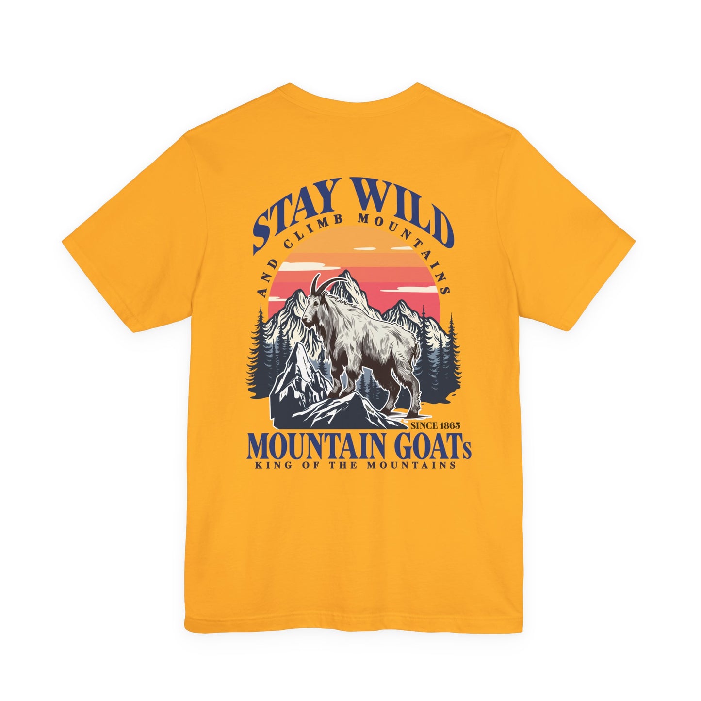 Goat Stay Wild and Climb Mountains T-Shirt