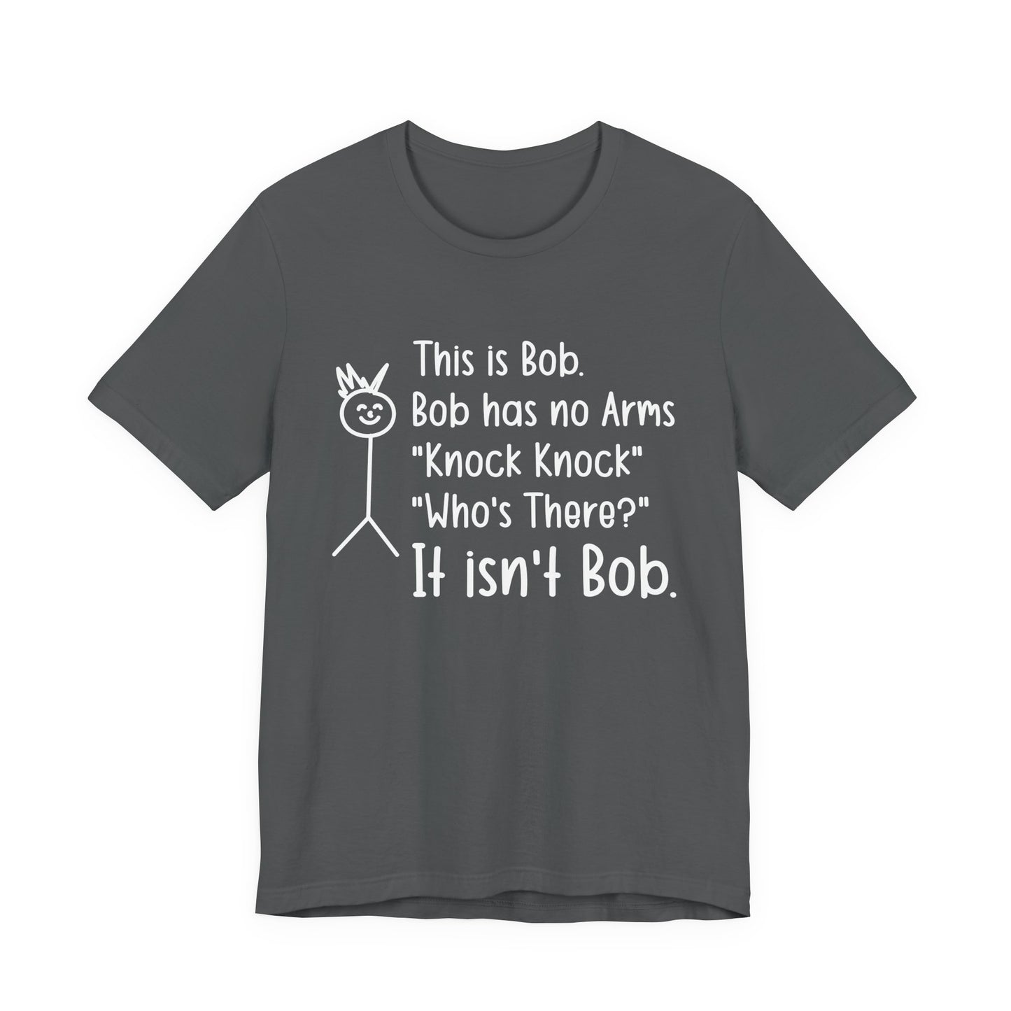 This is Bob T-Shirt – Funny No Arms Knock Knock Joke Stickman Tee