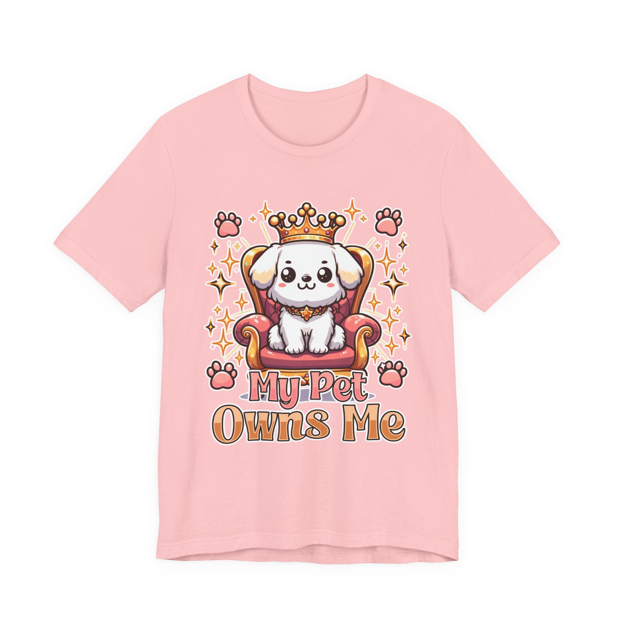 My Pet Owns Me - Cute Dog Royalty T-Shirt