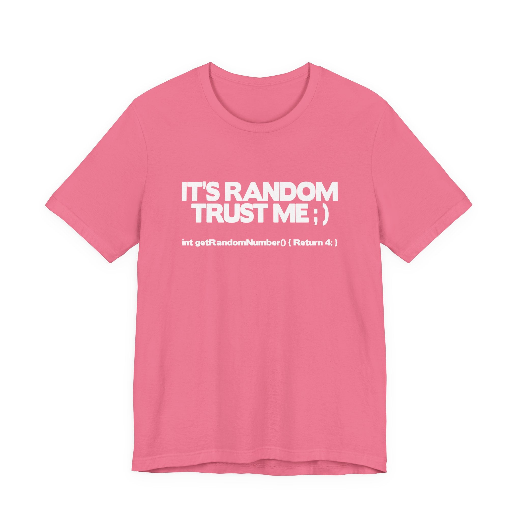 It's RANDOM Trust Me Programmer Humor T-Shirt