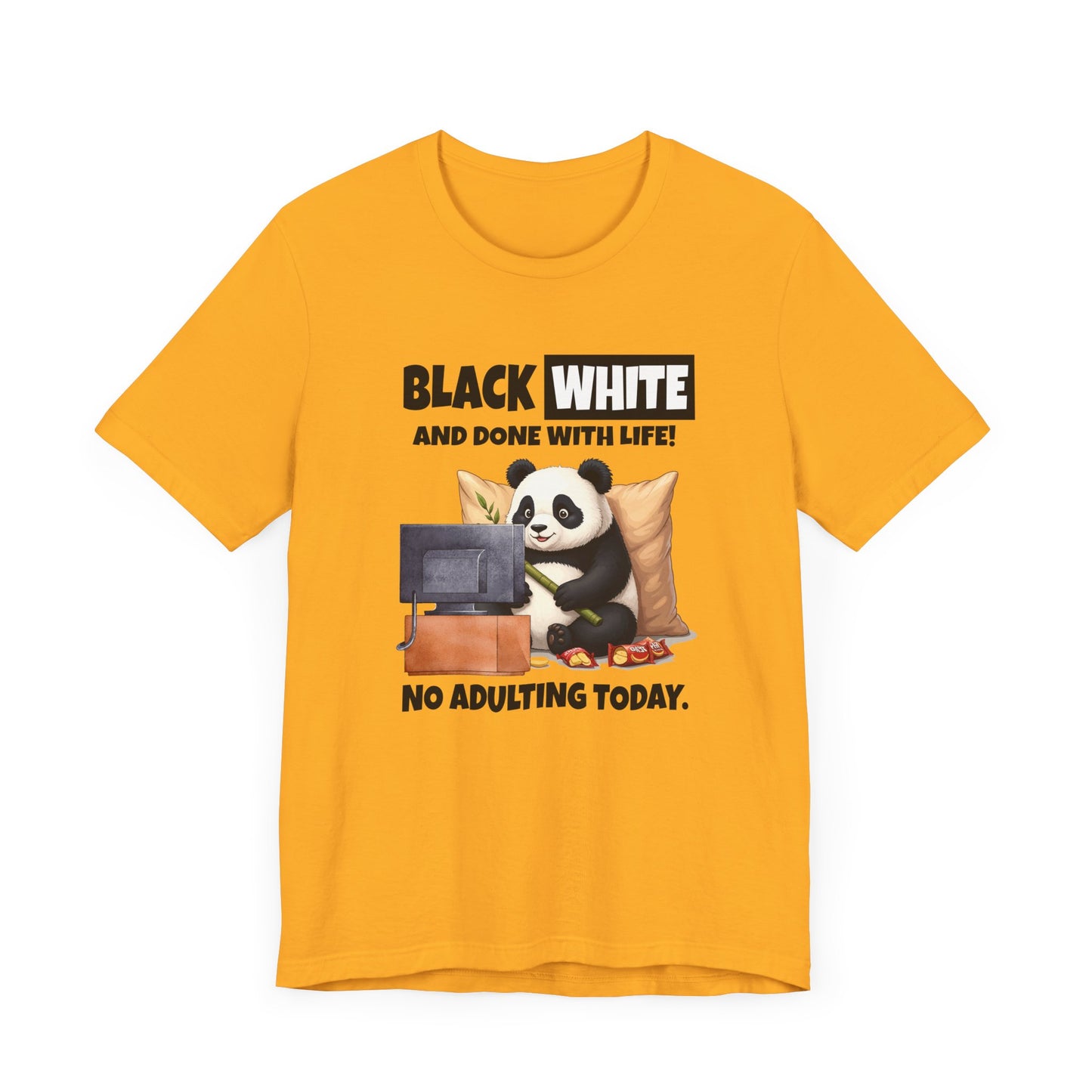 Black White and Done With Life Tee, Panda Humor Shirt, Anti Adulting Graphic Tee, Funny Mood Animal Top, Lazy Day Gift