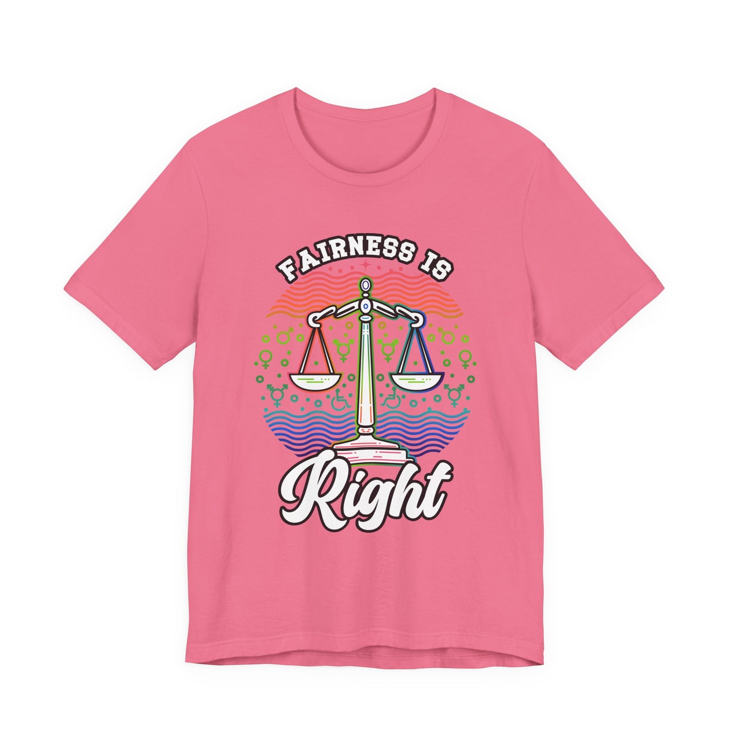 Fairness Is Right – Equality for All Graphic T-Shirt