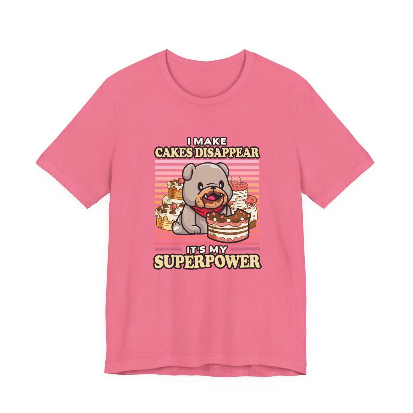 I Make Cakes Disappear T-Shirt – Cute Dog With Cakes Funny Super Power Graphic Tee