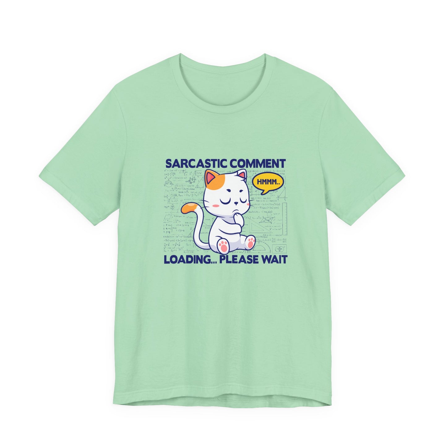 Sarcastic Comment Loading Tshirt Cat - Math Diagrams Formula Graphic