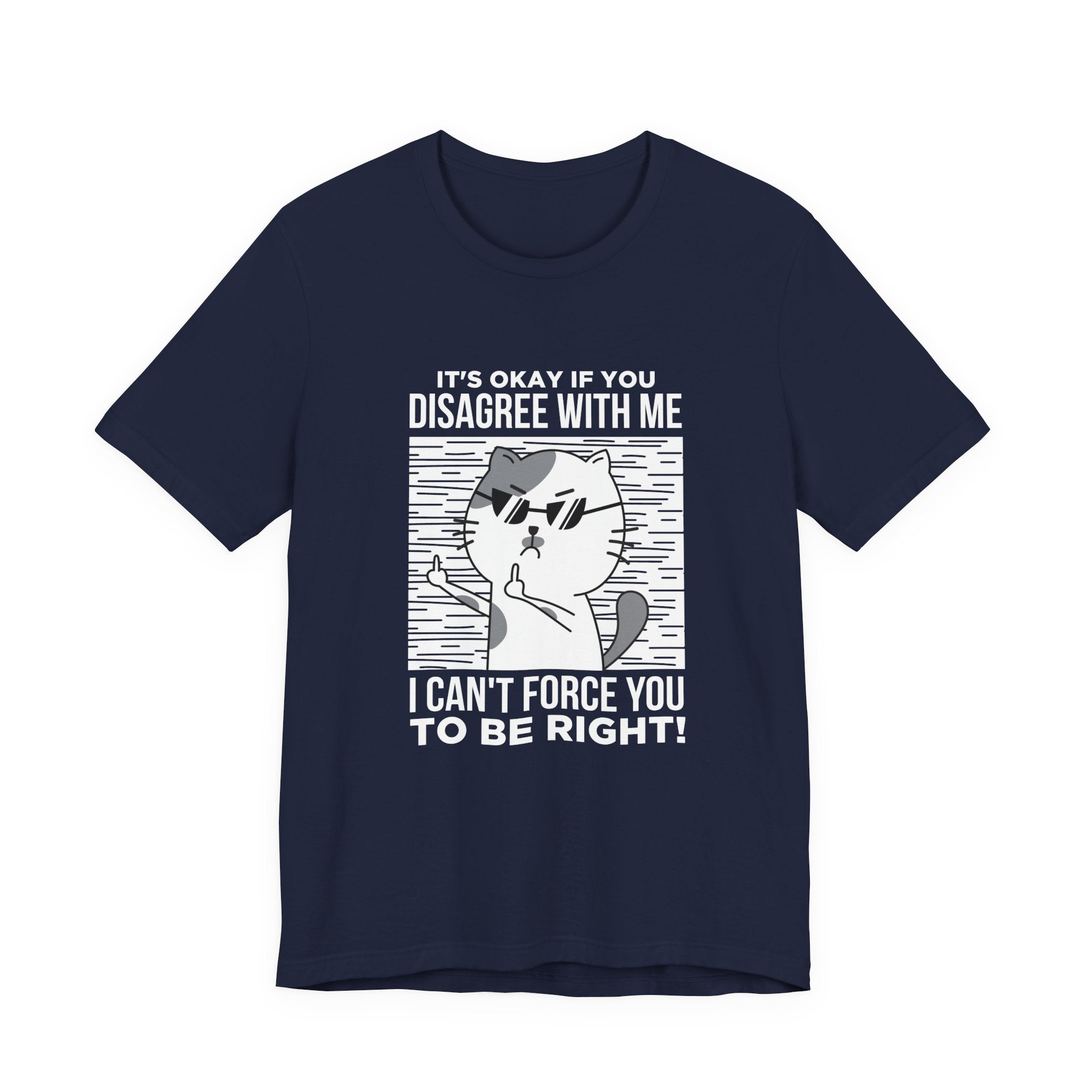 It’s Okay If You Disagree With Me T-Shirt – Angry Cat With Glasses Funny Quote Graphic Tee