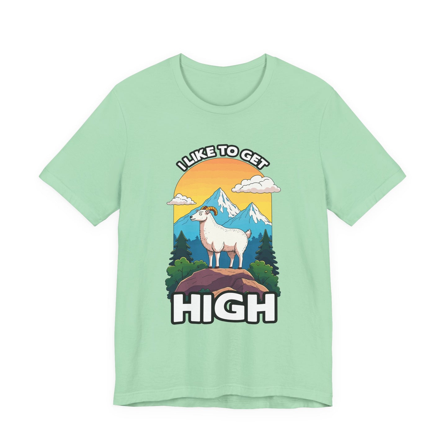 I Like to Get High Tshirt – Mountain Goat Standing on High Rock with Mountain Scenery