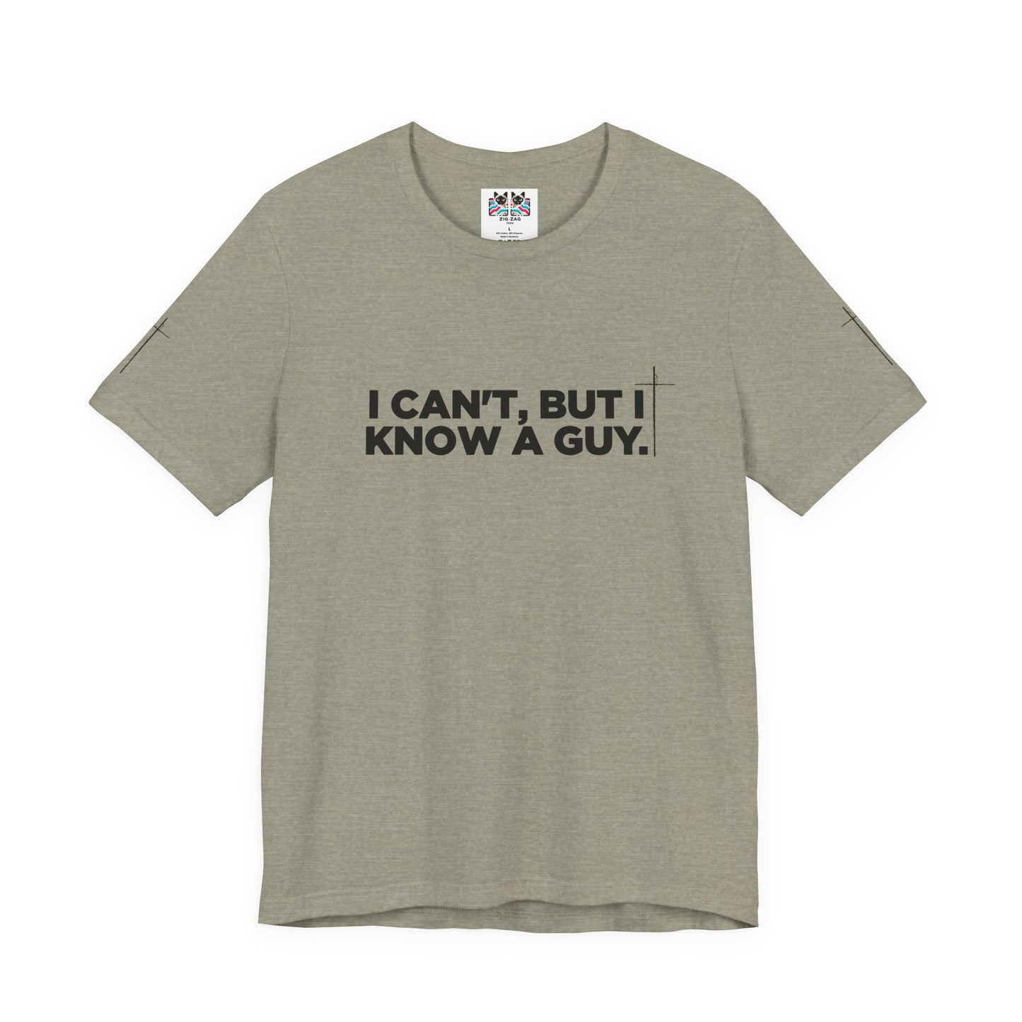 I Can't But I Know a Guy T-Shirt – Christian Faith Jesus Religious Graphic Tee