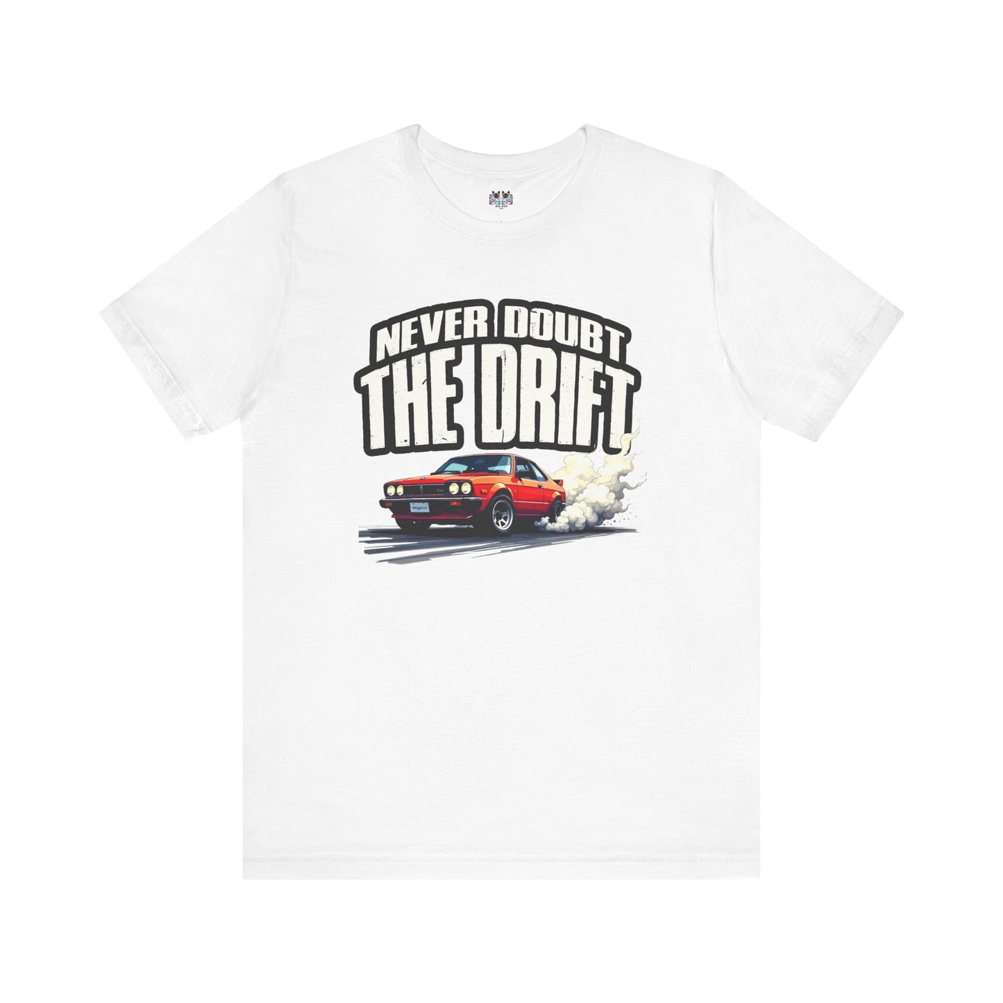 Never Doubt the Drift JDM Car Retro Racing Smoke Motion T-Shirt