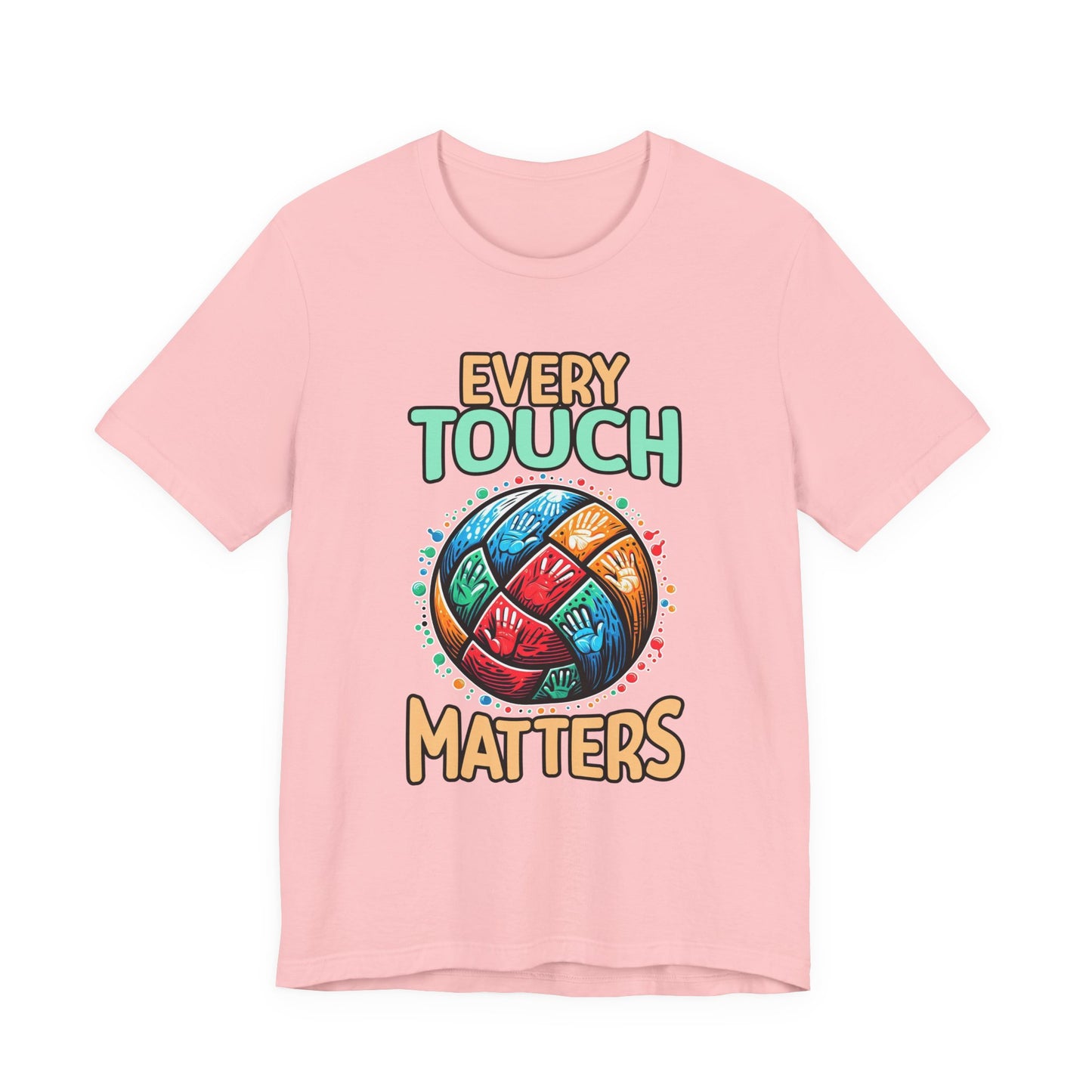 Every Touch Matters – Colorful Volleyball Handprints Graphic T-Shirt