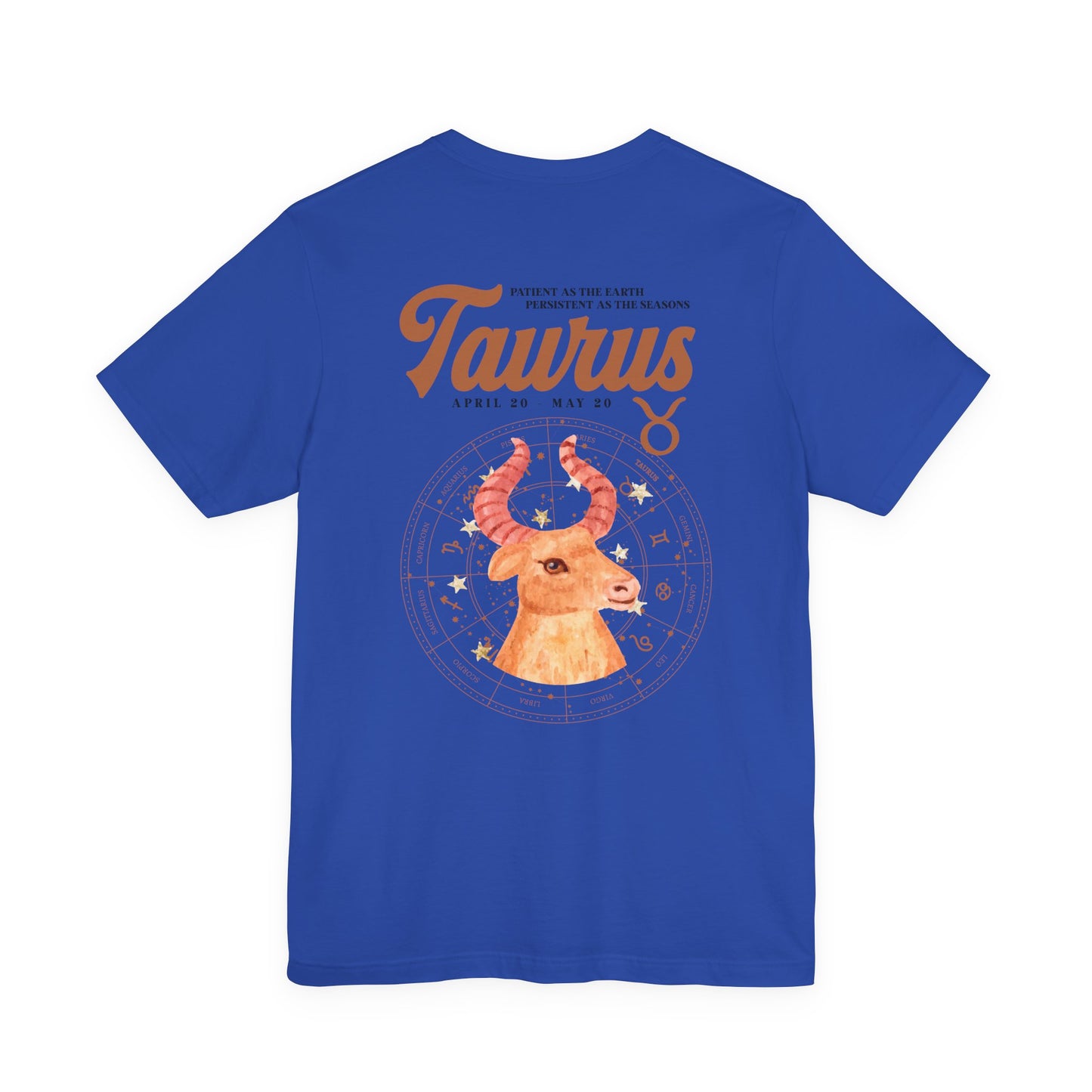 Taurus Zodiac T-Shirt – Patient as the Earth Persistent as the Seasons with astrological wheel