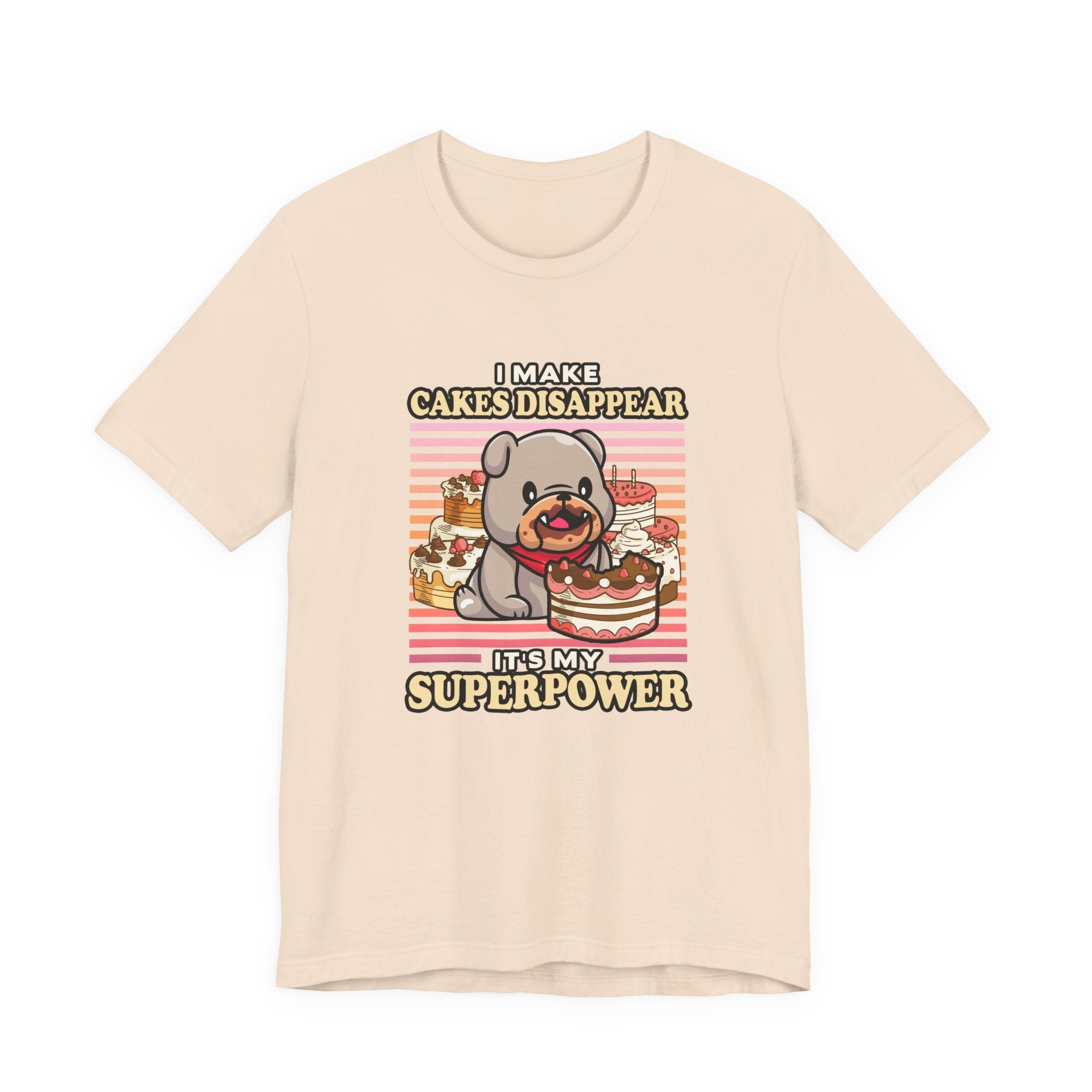 I Make Cakes Disappear T-Shirt – Cute Dog With Cakes Funny Super Power Graphic Tee
