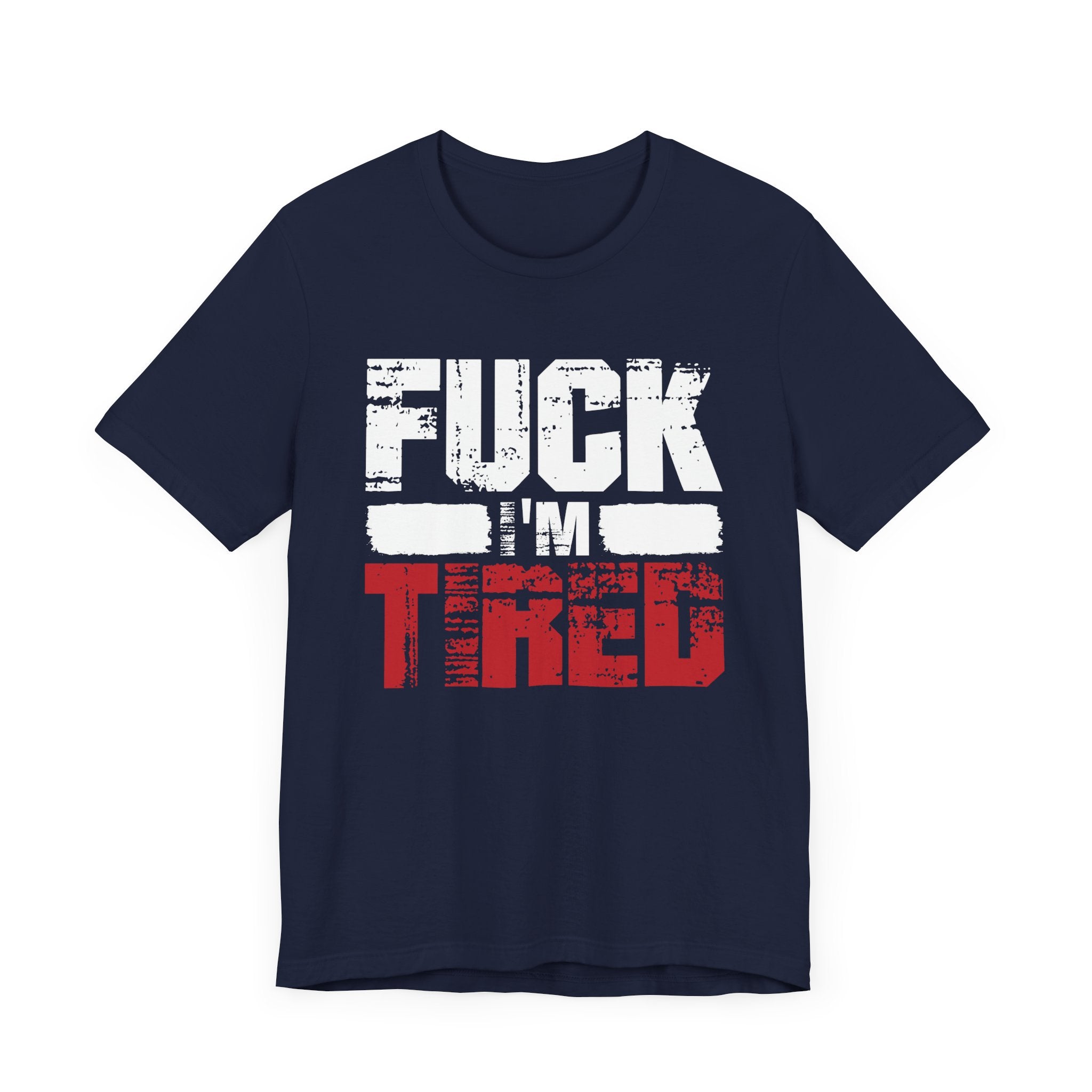 Fu*k I'm Tired Shirt, Funny Exhausted Gym Tee, Slang FIT Workout T Shirt, Relatable Fitness Humor Apparel, Sarcastic Gym Mood Top