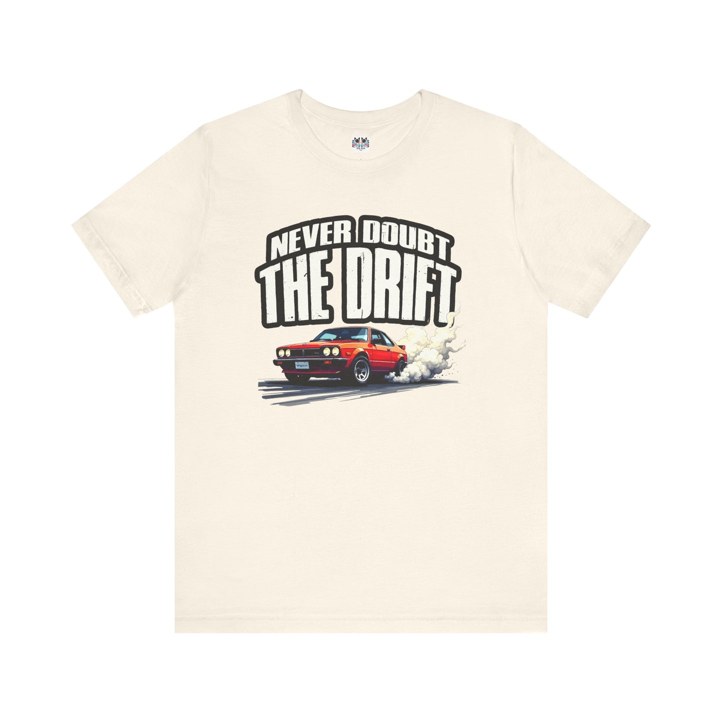 Never Doubt the Drift JDM Car Retro Racing Smoke Motion T-Shirt