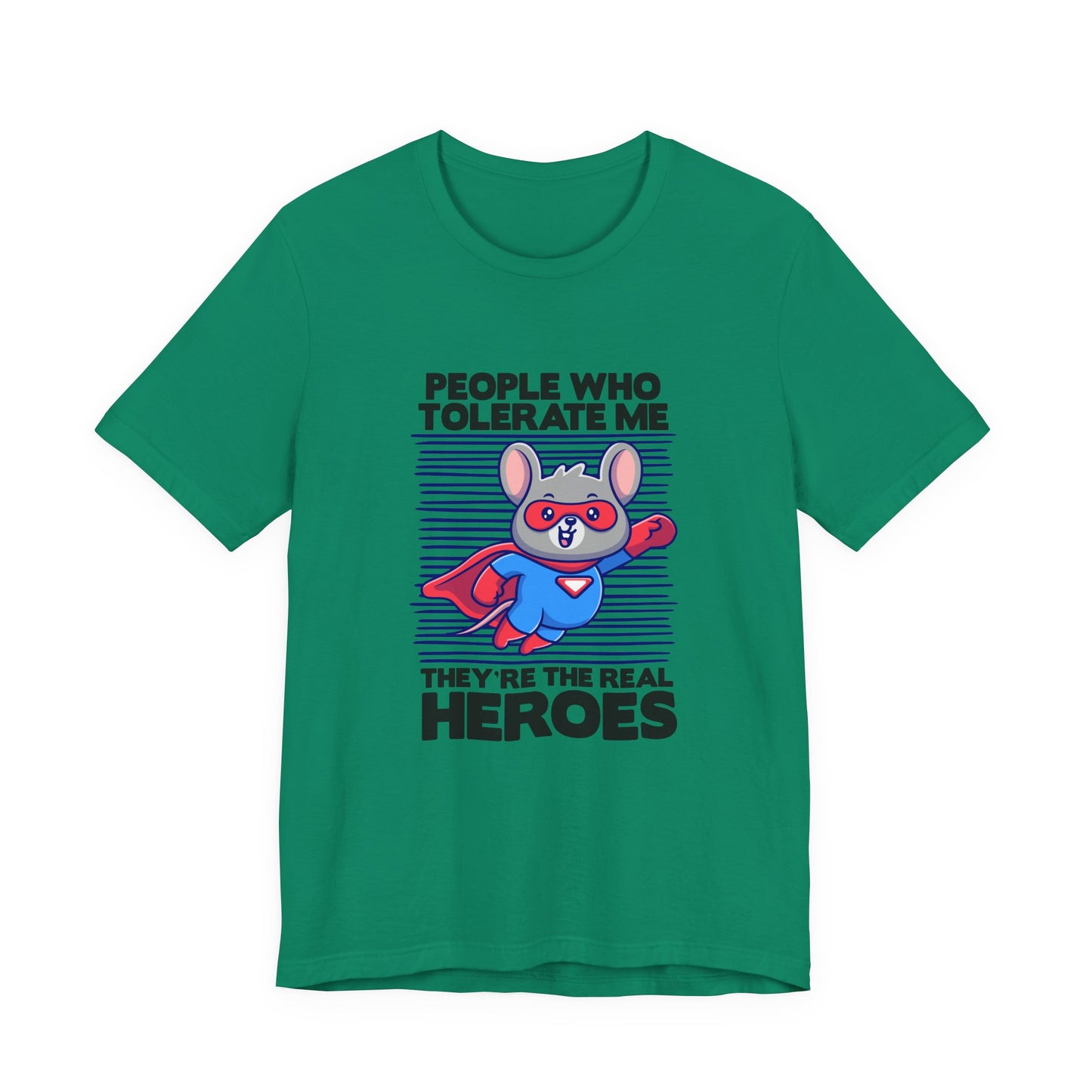 People Who Tolerate Me Are The Real Super heroes Tshirt Rat in Superhuman Outfit Funny Hero Design