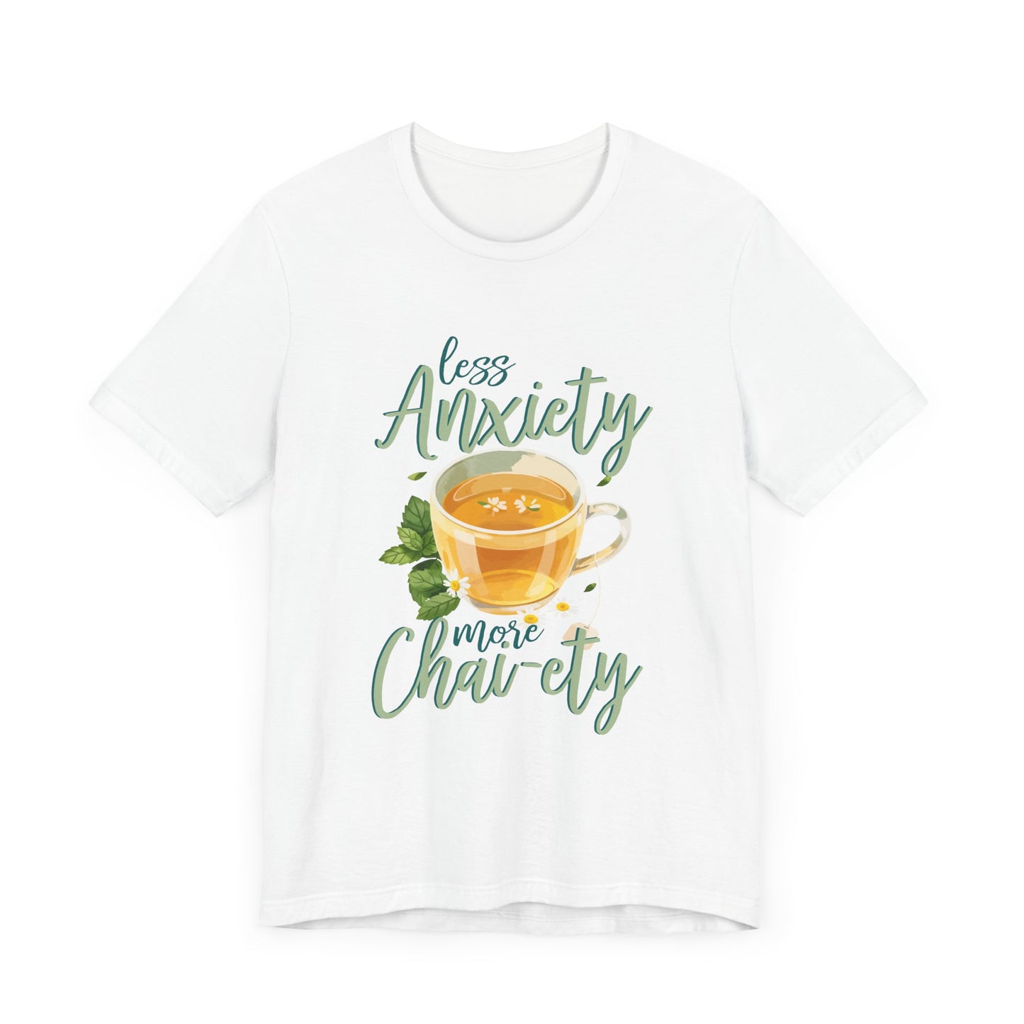 Less Anxiety, More Chai-ety | Large Tea Cup Graphic T-Shirt