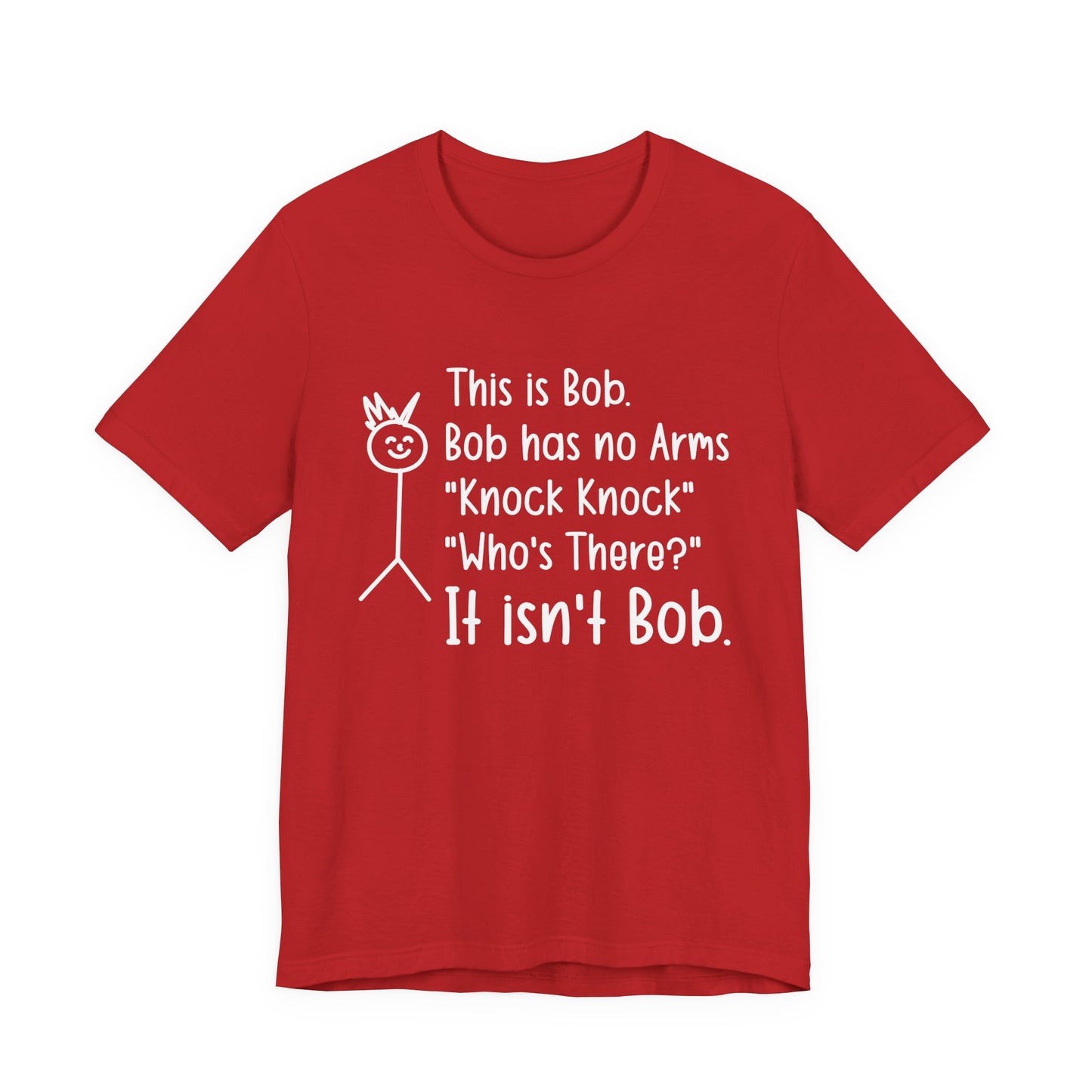 This is Bob T-Shirt – Funny No Arms Knock Knock Joke Stickman Tee