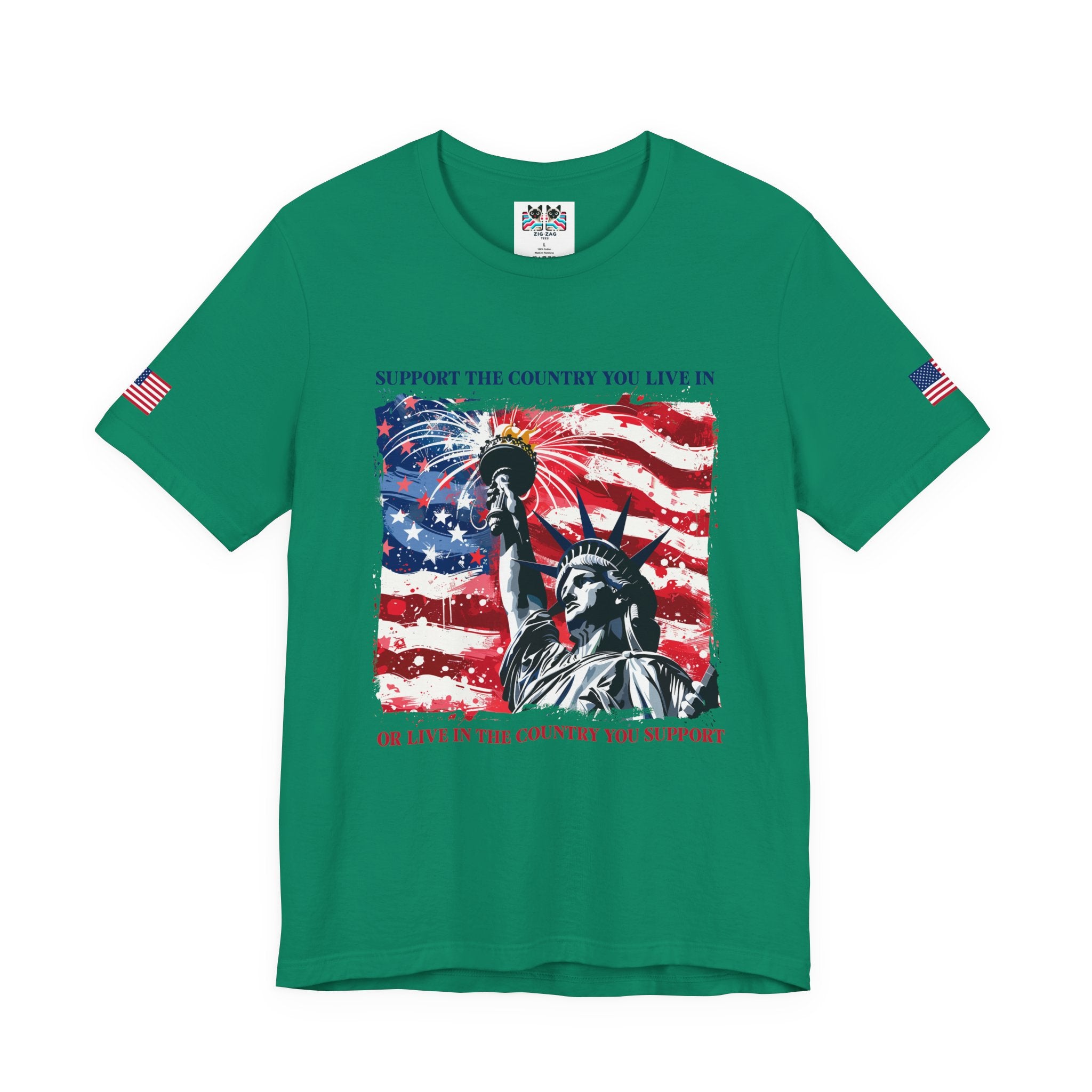 Support the Country You Live In T-Shirt – Statue of Liberty Patriotic Message Graphic Tee
