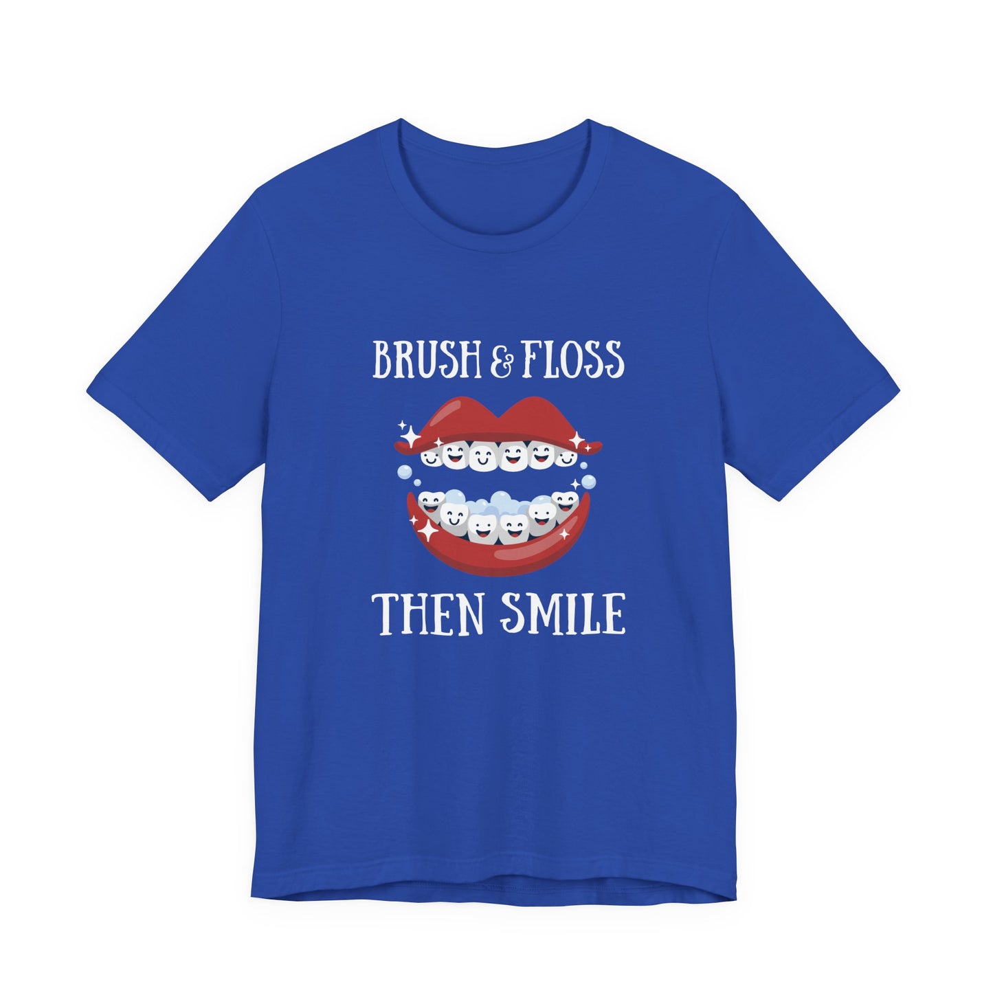 Brush and Floss Then Smile T Shirt Big Laughing Mouth Dental Humor