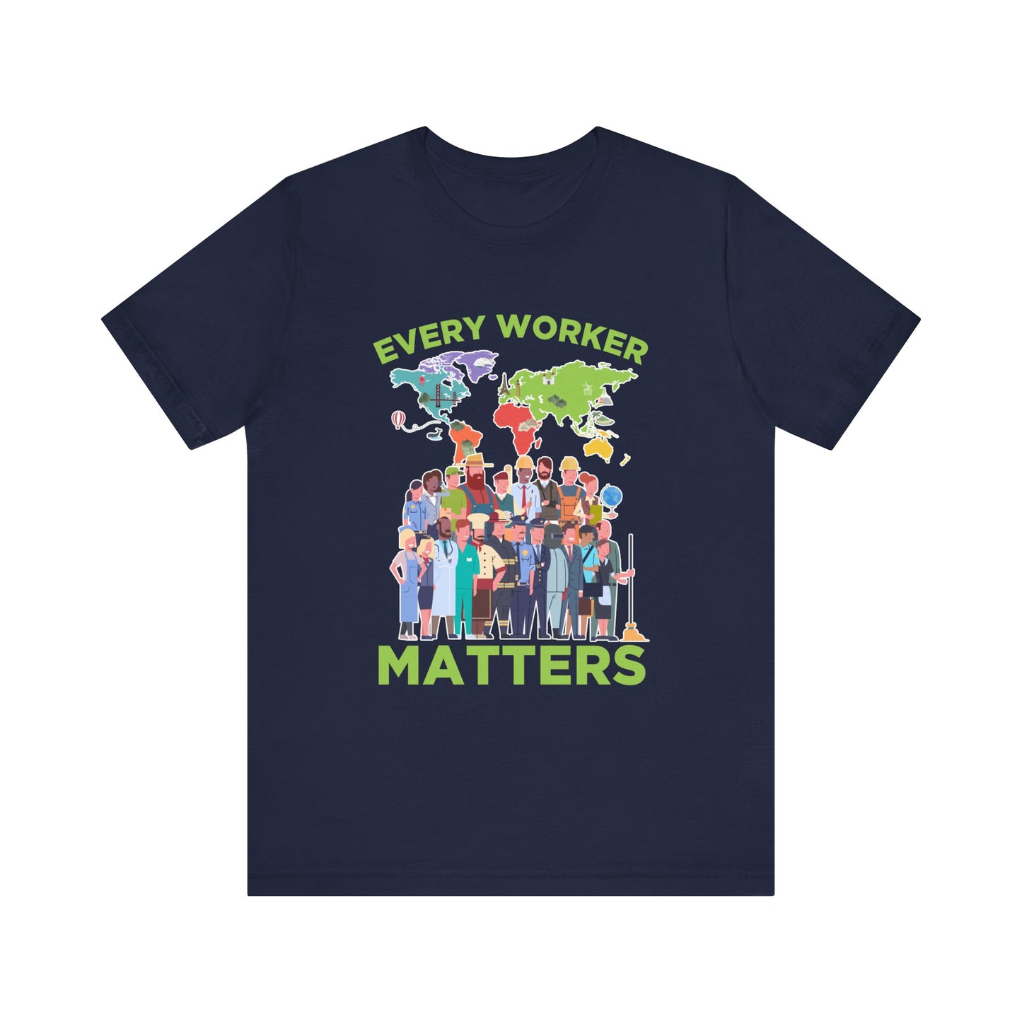 Every Worker Matters Shirt, Labor Rights Tee, Workplace Equality Shirt, Union Strong Shirt, Support Workers Gift Tee