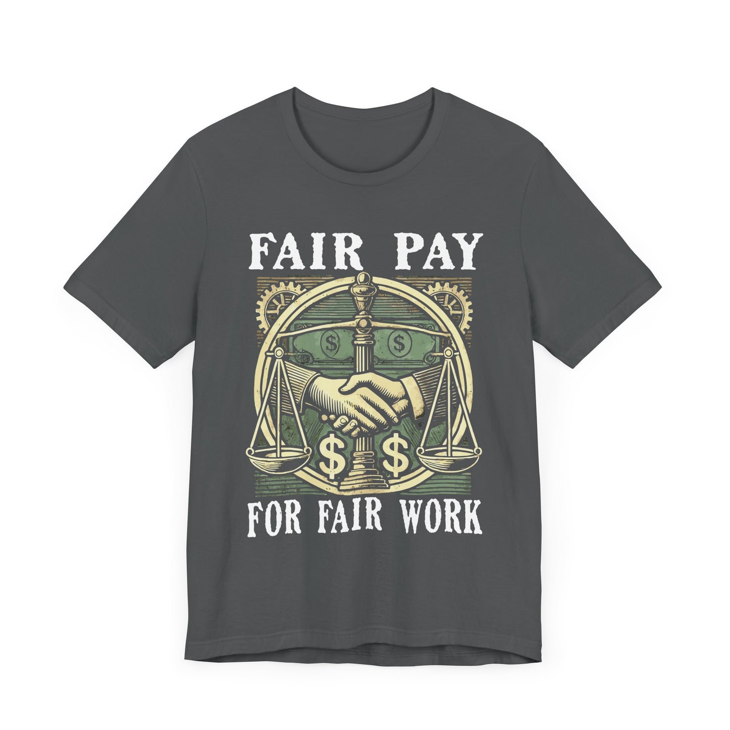 Fair Pay for Fair Work - Labor Rights & Equality T-Shirt