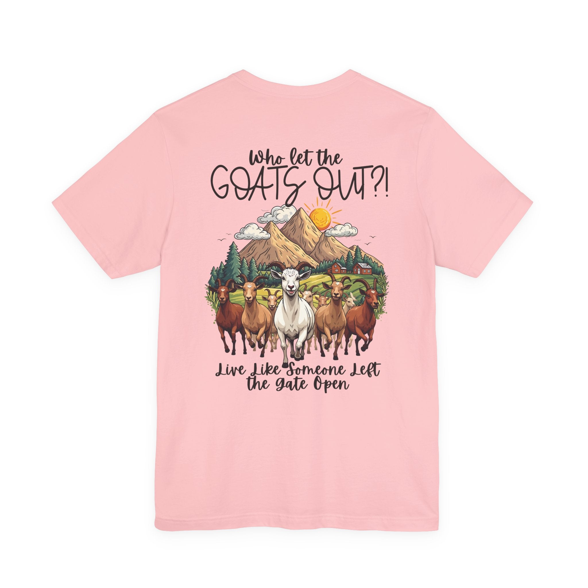 Who Let the GOATS OUT?! Running Goats Farm T-Shirt