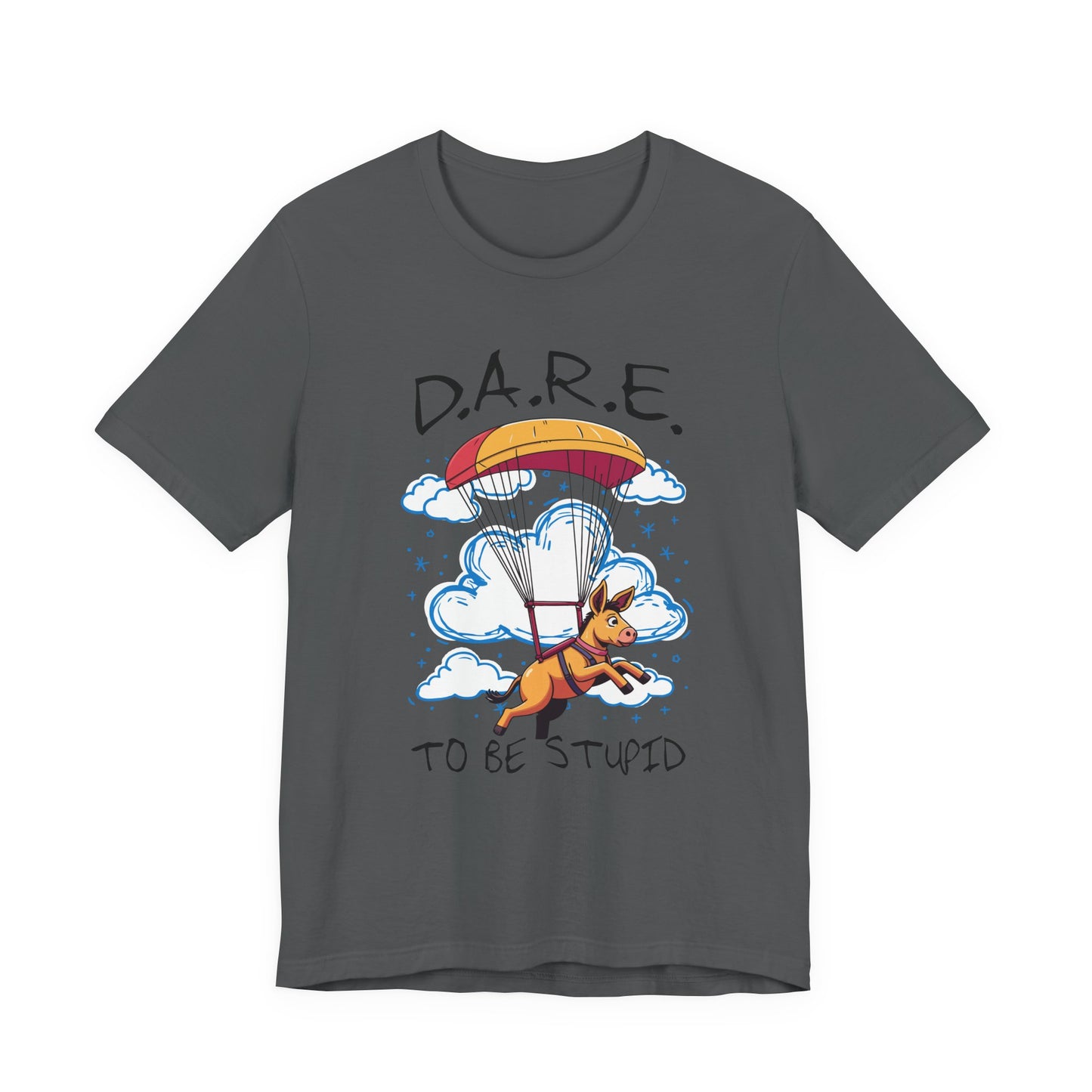 Dare to Be Stupid Tshirt – Stressed Donkey Parachuting with Clouds