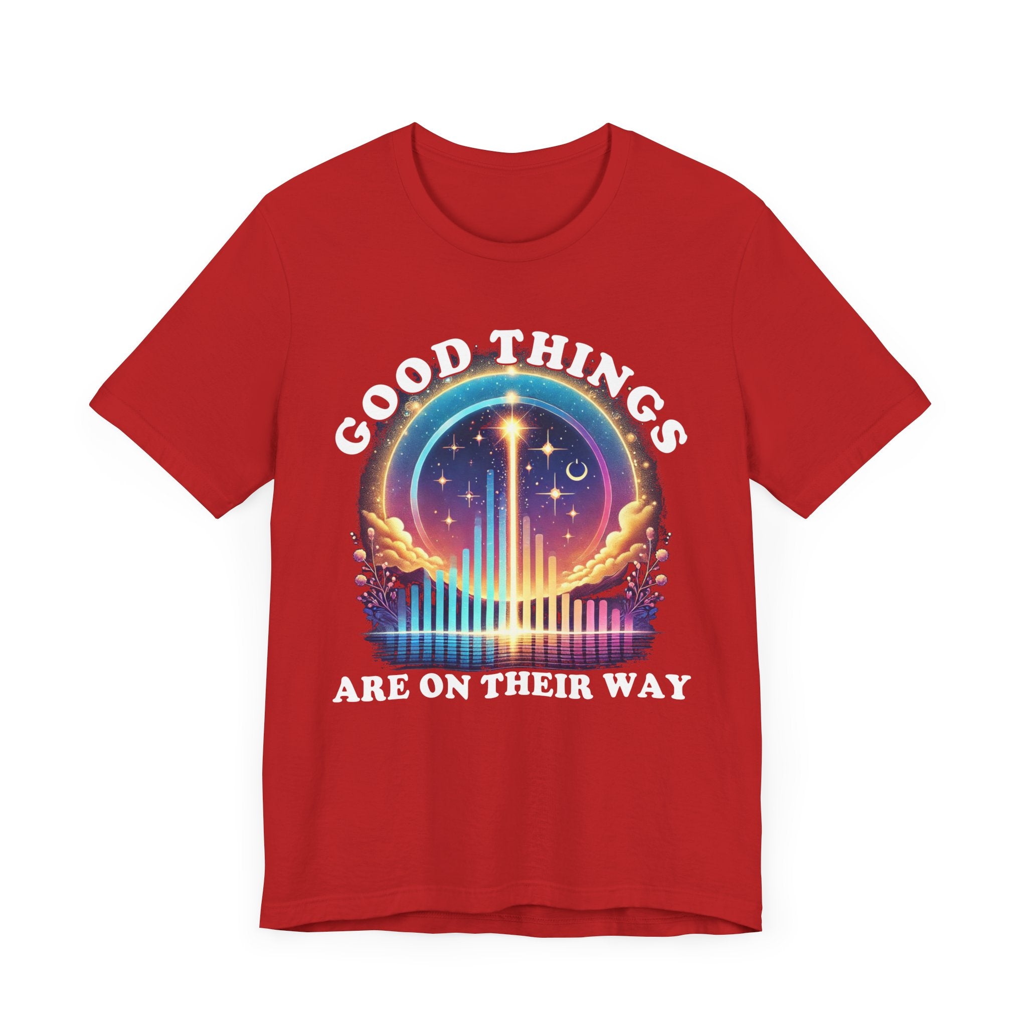 Good Things Are On their Way, Spiritual Manifesting T Shirt, Positive Energy Shirt, Dream Life Tee