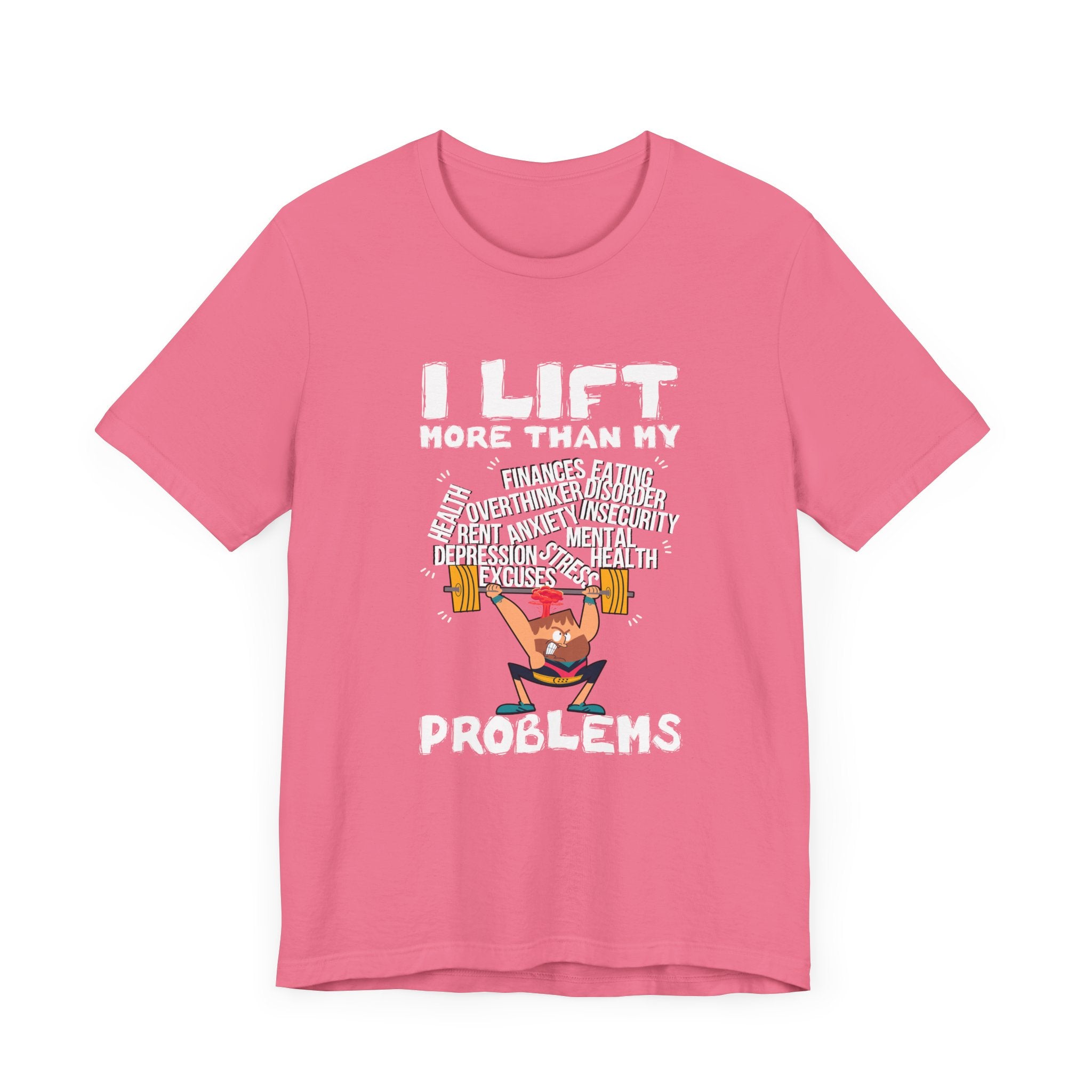 I Lift More Than My Problems Shirt, Funny Gym Quote Tee, Motivational Fitness T Shirt, Workout Humor Apparel, Strong Mind Strong Body Top