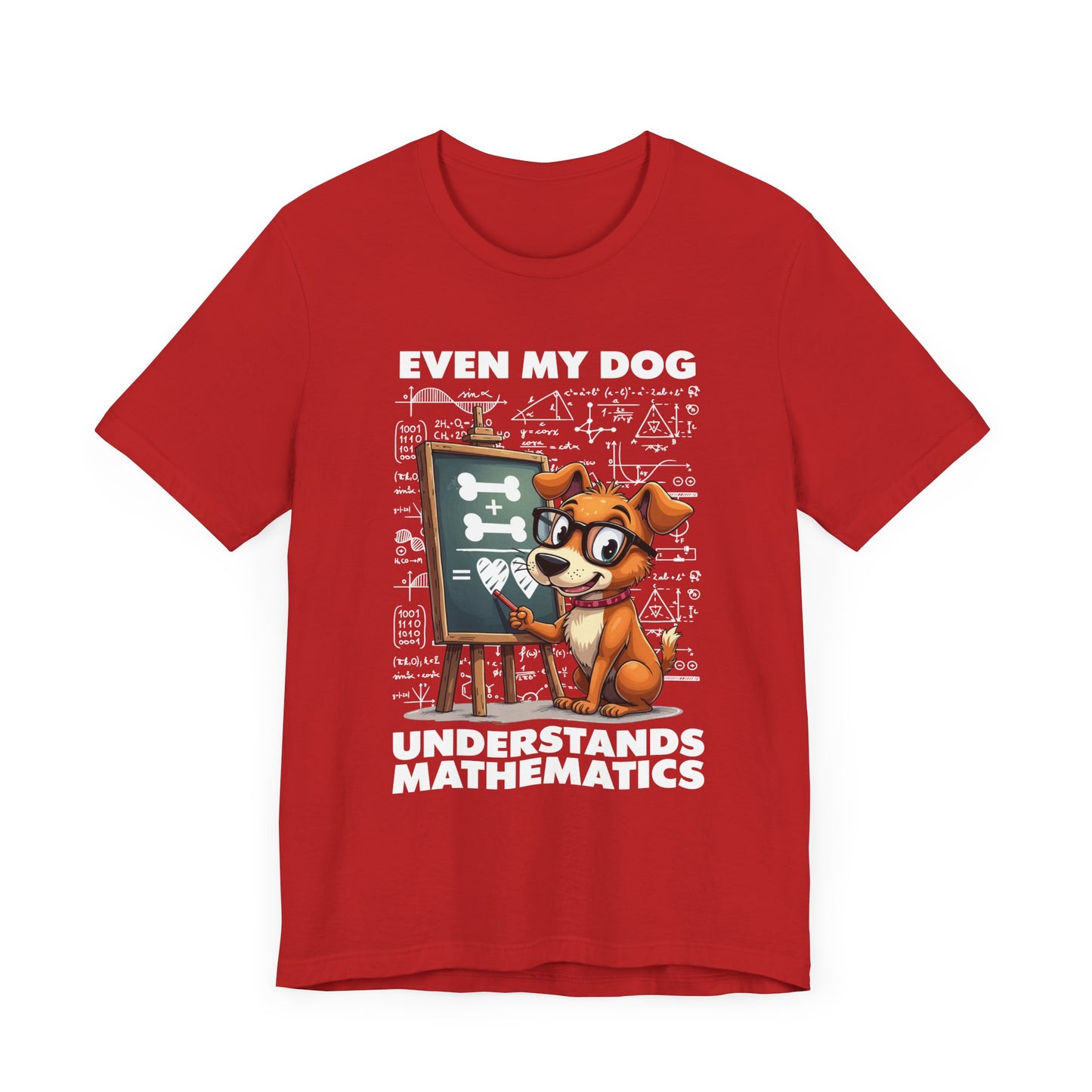 Math Lover Dog Shirt – Even My Dog Gets Math Humor