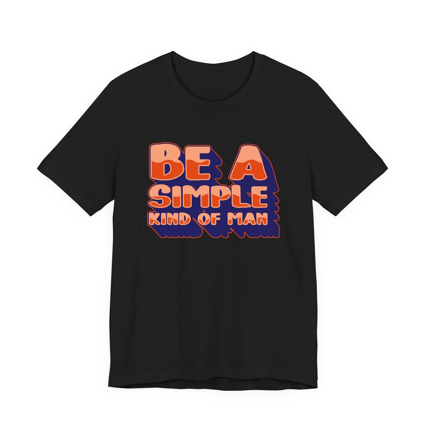 Be a Kind and Simple Soul T-Shirt – Humble Life Inspirational Quote Tee