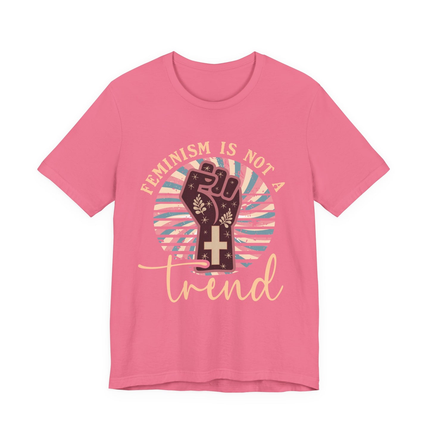 Girls Just Wanna Have Rights - Feminism is Not A Trend T-shirt