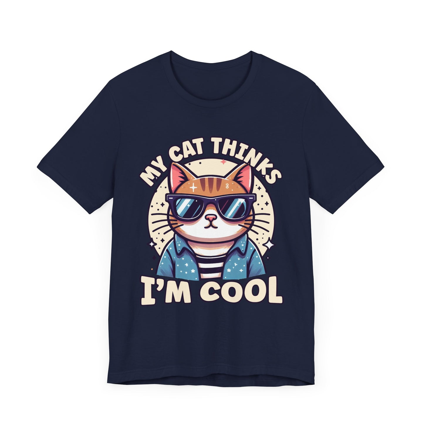 My Cat Thinks I'm Cool | Serious Cat with Sunglasses Graphic T-Shirt