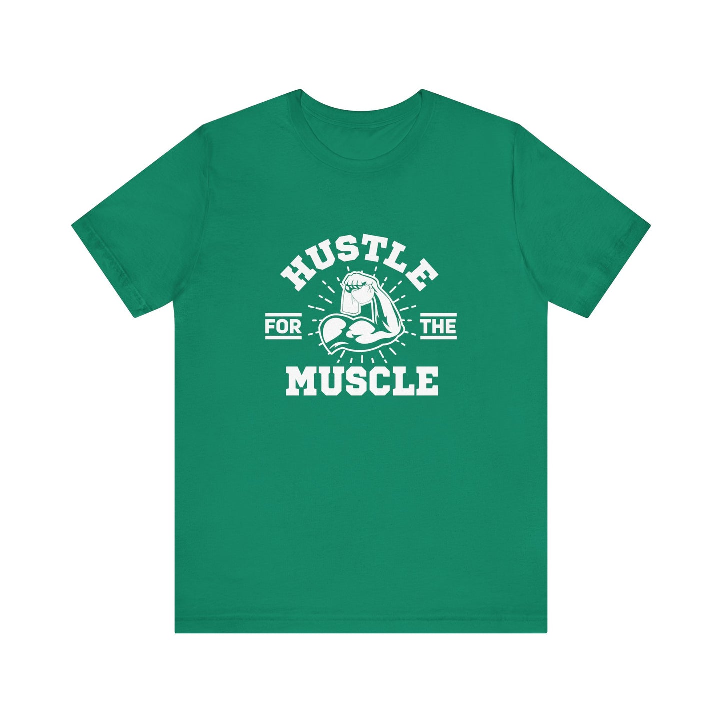 Hustle for the Muscle Bold Workout Tee for Strength Seekers and Gym Lovers Who Lift Heavy Live Loud and Power Through with Style