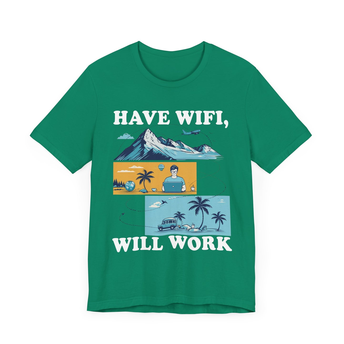 Have WiFi Will Work | Remote Work Digital Nomad T-Shirt