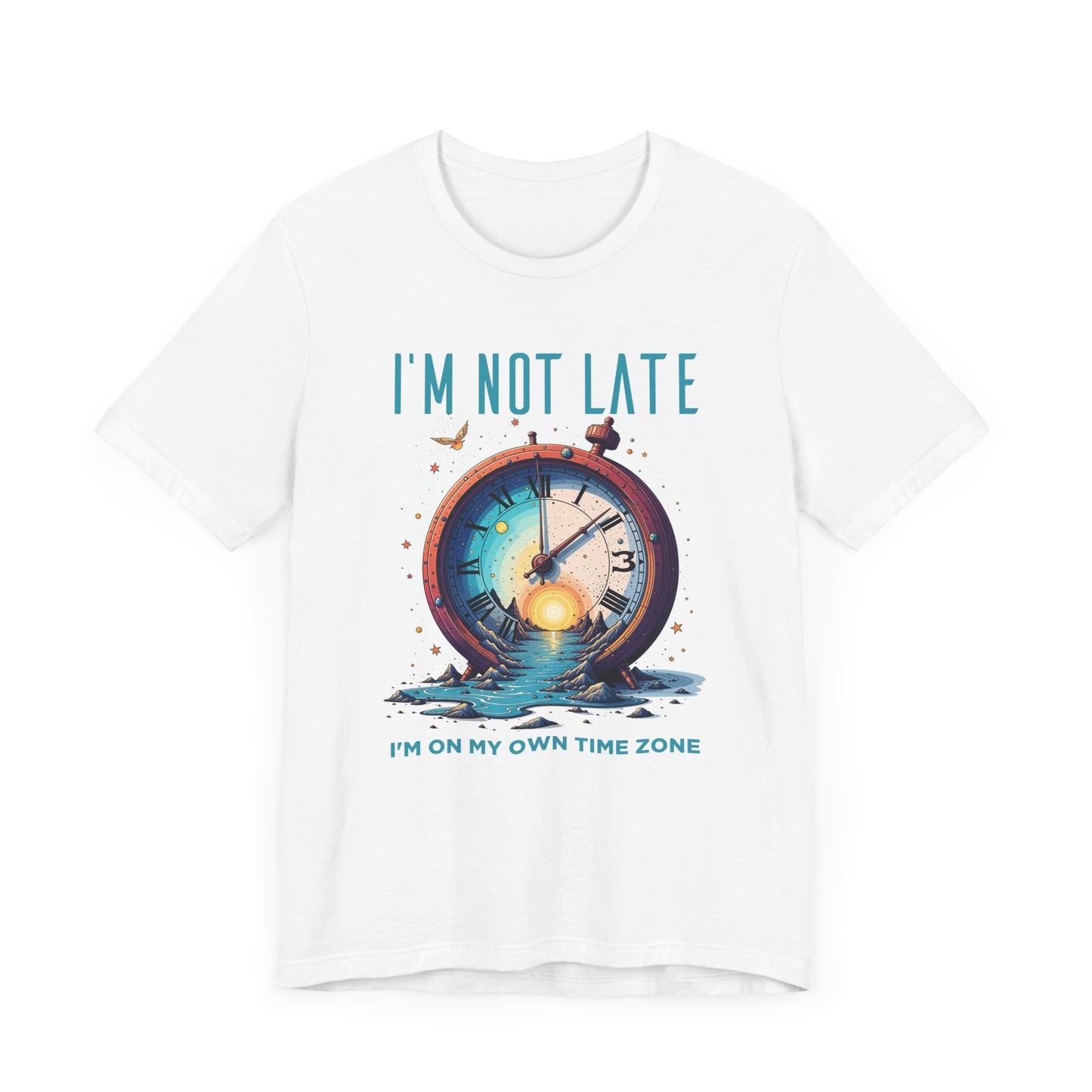I’m Not Late I’m On My Own Time Zone Tee, Funny Punctuality Shirt, Personal Clock Humor Tee, Fashionably Late Top, Schedule Rebel Gift