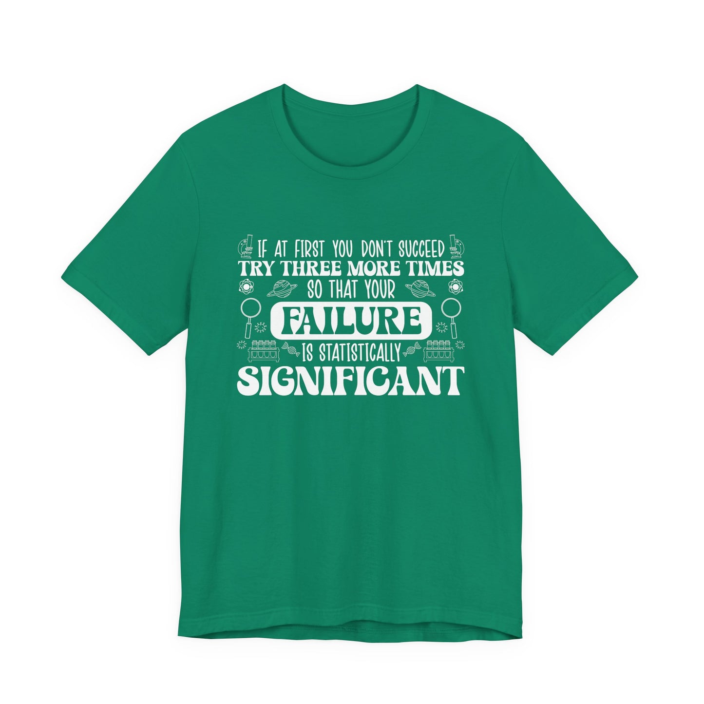 Try Three More Times – Statistically Significant Science T-Shirt with Lab Equipment, Planets & Microbes