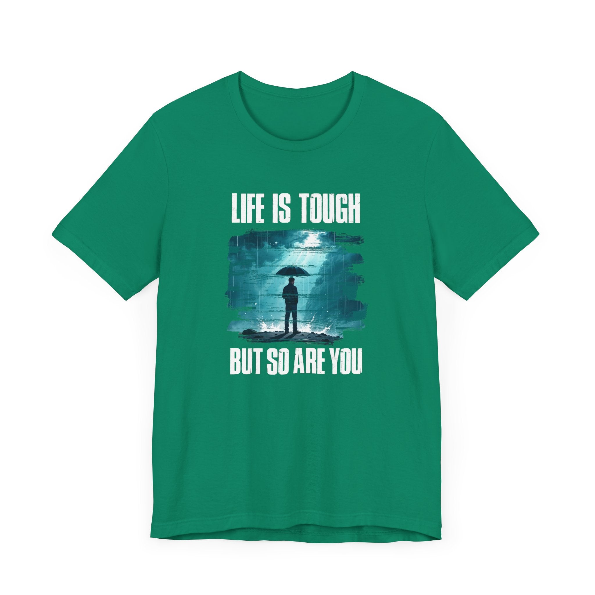 Life is Tough but So Are YOU Tee, Encouragement Quote Shirt, Resilience Boost Tee, Inner Strength Graphic, Positive Message Gift