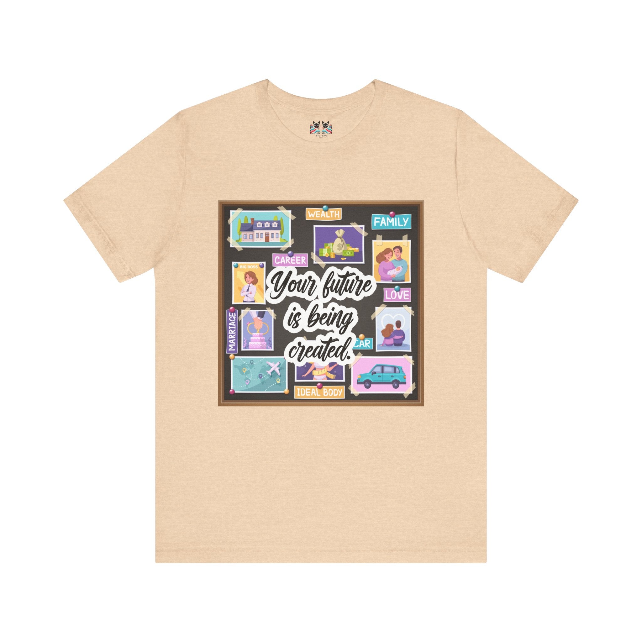 Your Future is Being Created - Vision Board Manifestation T-Shirt