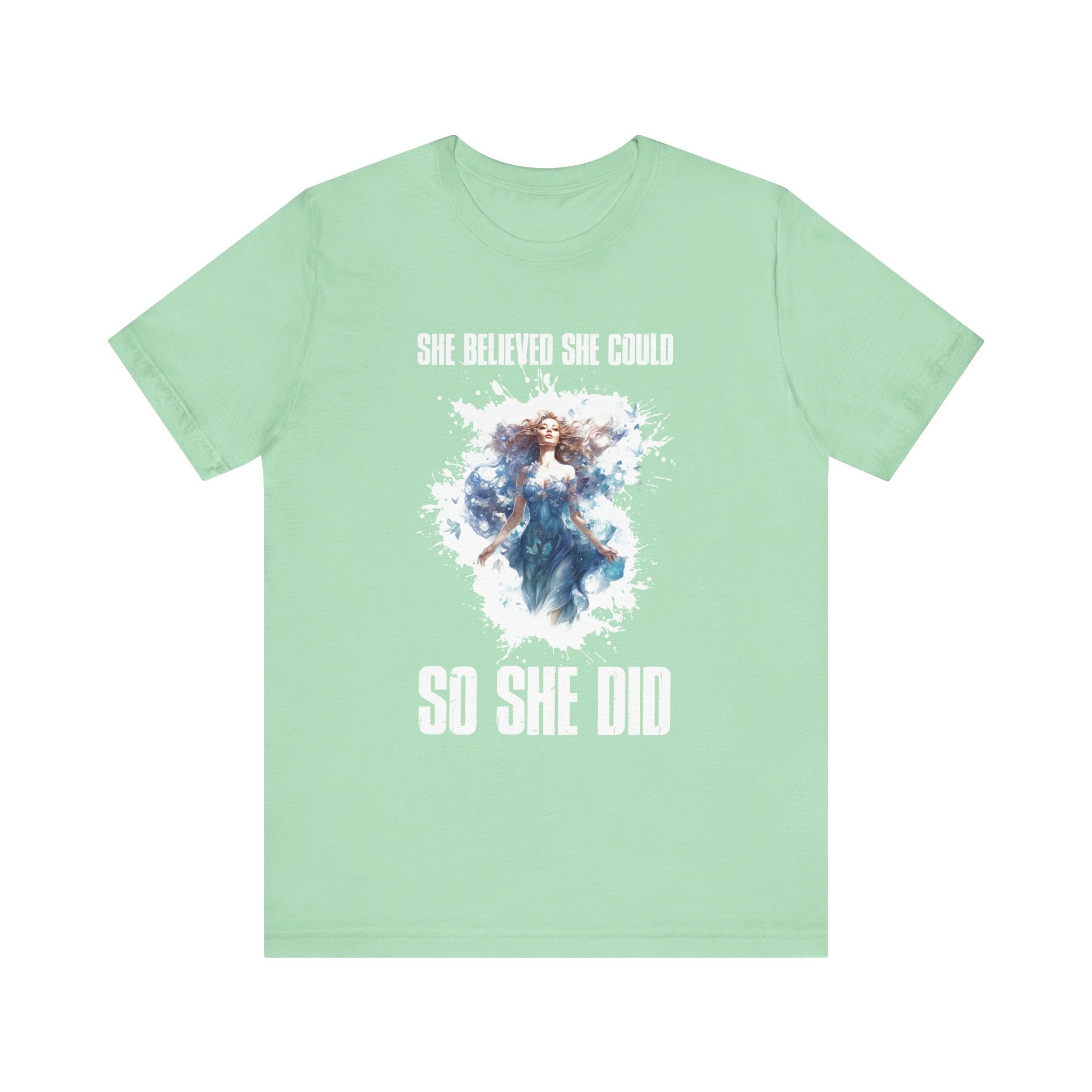She Believed She Could So She Did Shirt, Inspirational Women's Tee, Empowerment Quote Top, Motivated Female Shirt, Girl Power Gift