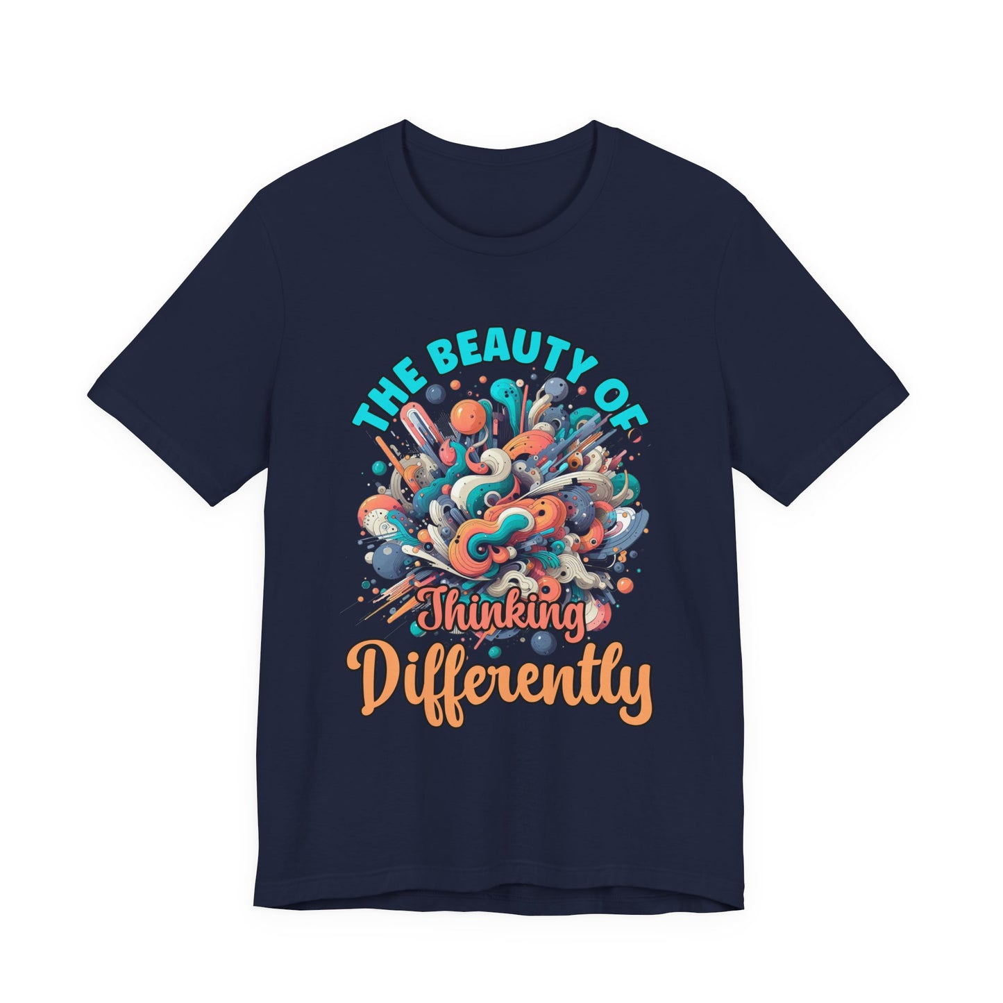 The Beauty of Thinking Differently Tshirt – Abstract Thinking Graphic