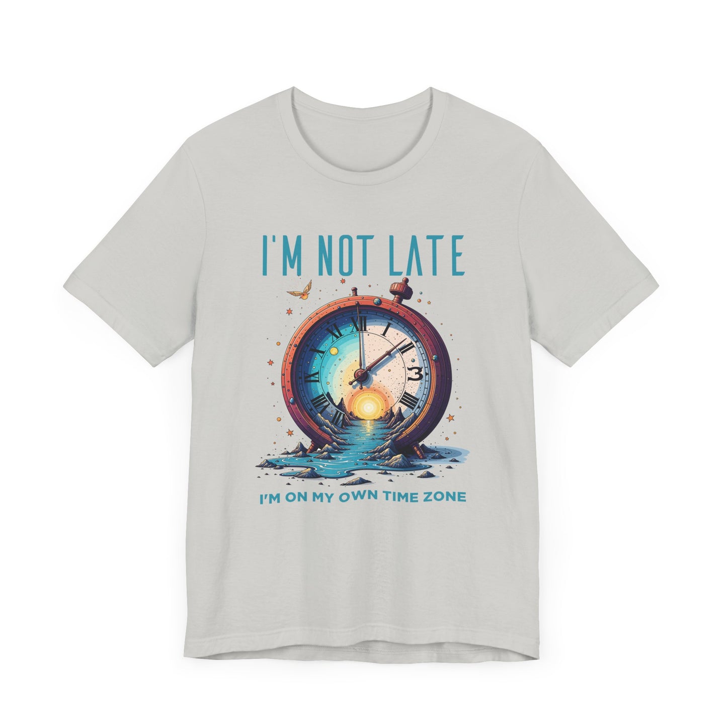 I’m Not Late I’m On My Own Time Zone Tee, Funny Punctuality Shirt, Personal Clock Humor Tee, Fashionably Late Top, Schedule Rebel Gift