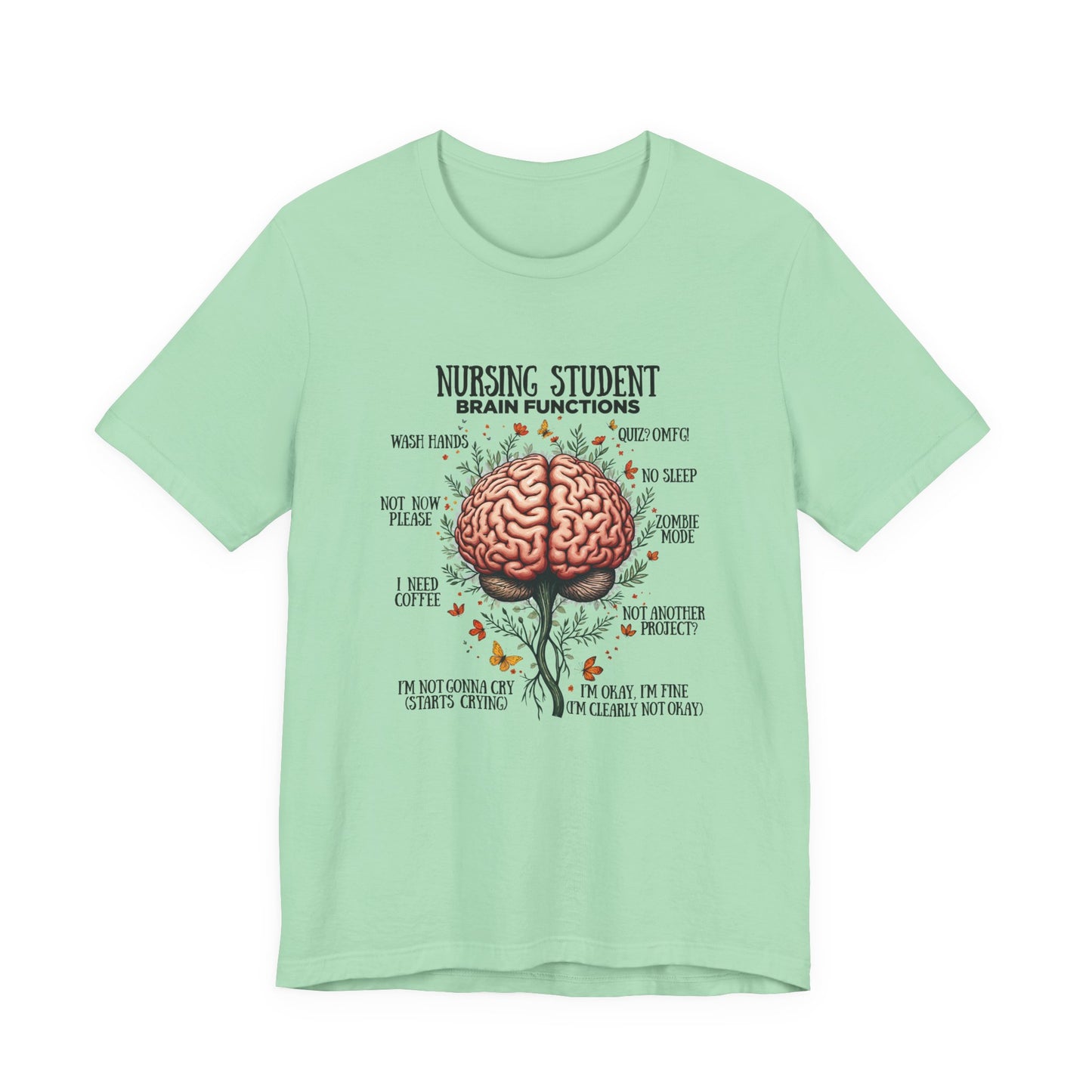 Nursing Student Brain Functions TShirt Coffee No Sleep Zombie Mode