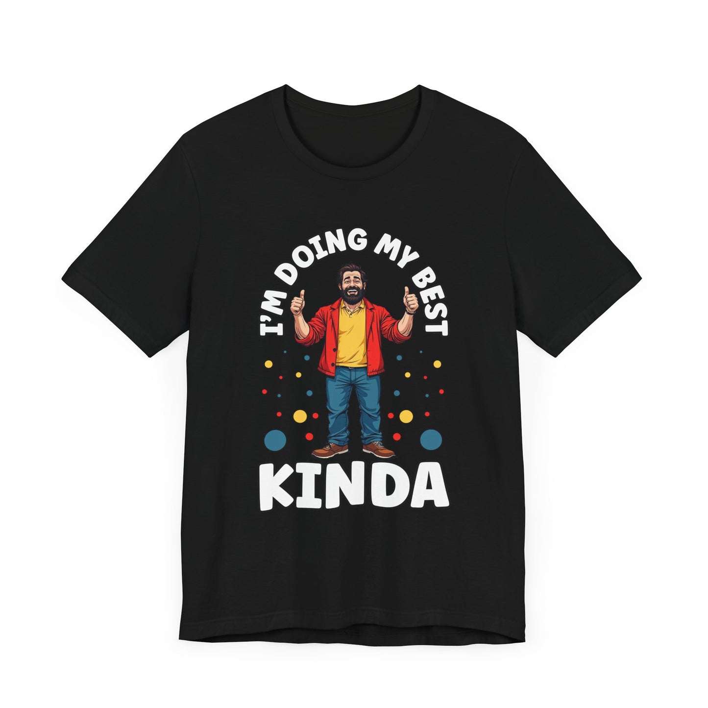 I'm Doing My Best – Casual Man Double Thumbs UP Graphic T-Shirt