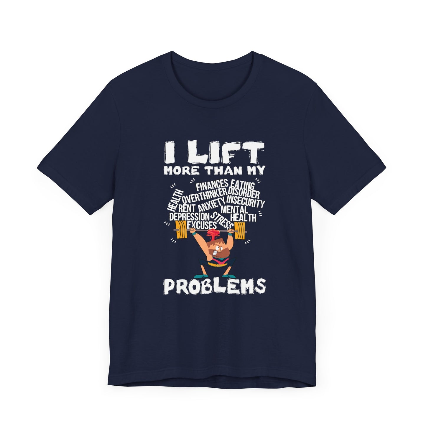 I Lift More Than My Problems Shirt, Funny Gym Quote Tee, Motivational Fitness T Shirt, Workout Humor Apparel, Strong Mind Strong Body Top