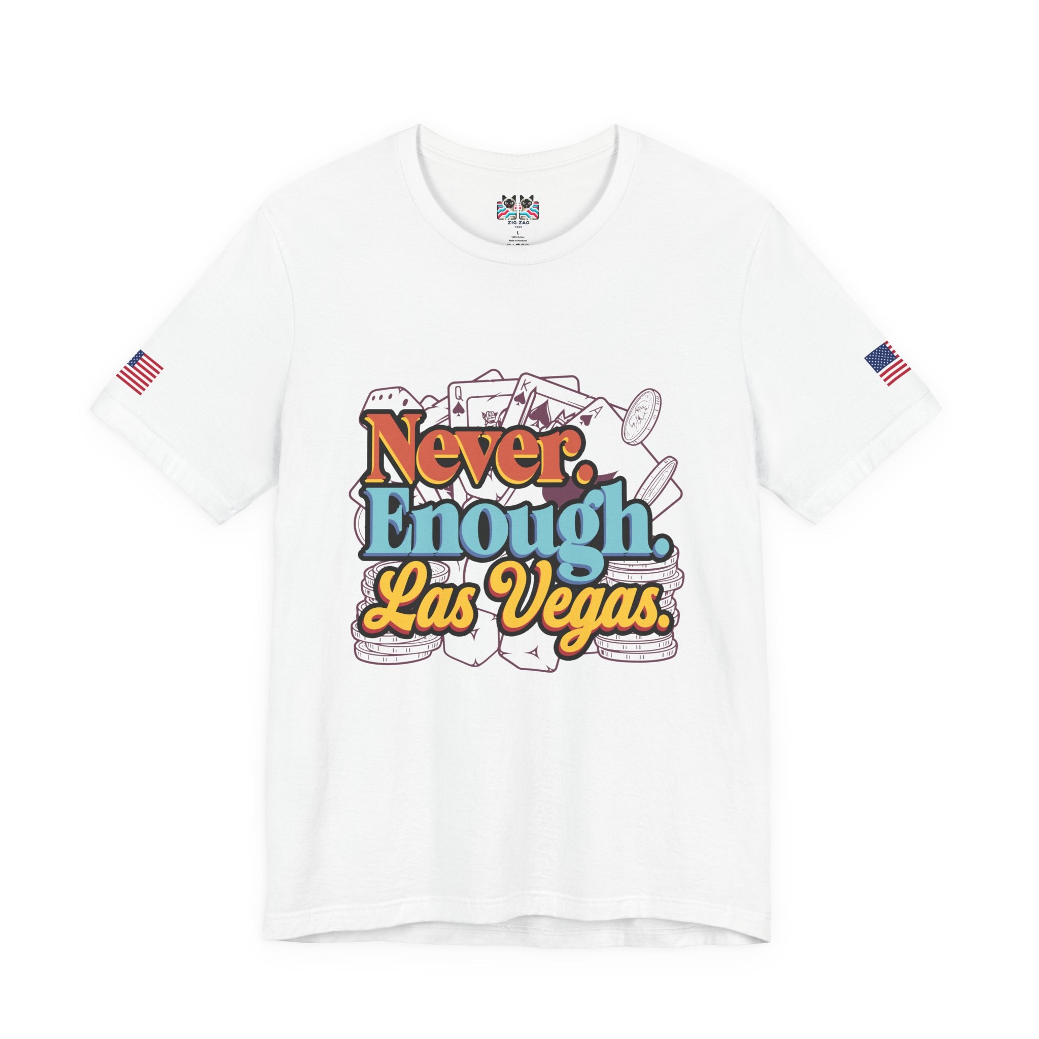 Never Enough Las Vegas T-Shirt – Retro Colorful Casino Chips Cards Vegas Tee