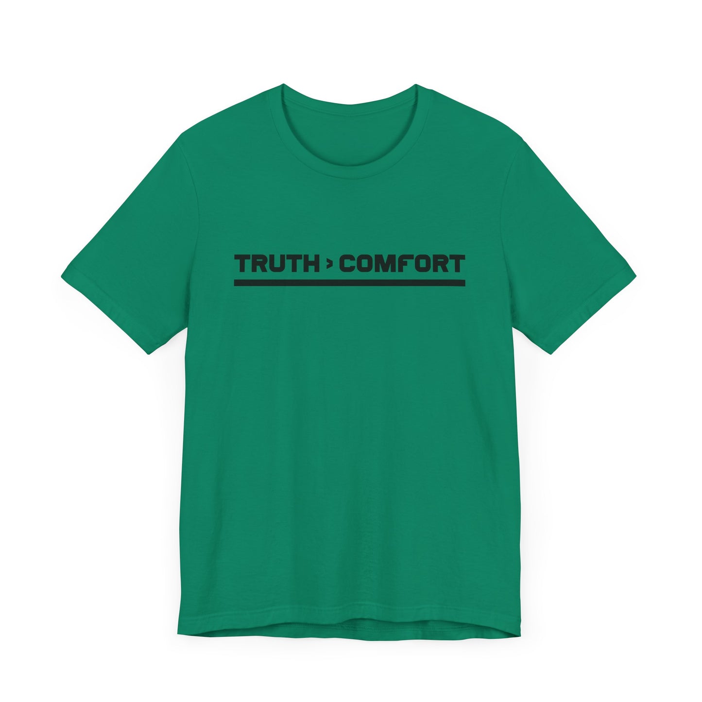 TRUTH > COMFORT | Bold Statement Graphic T-Shirt
