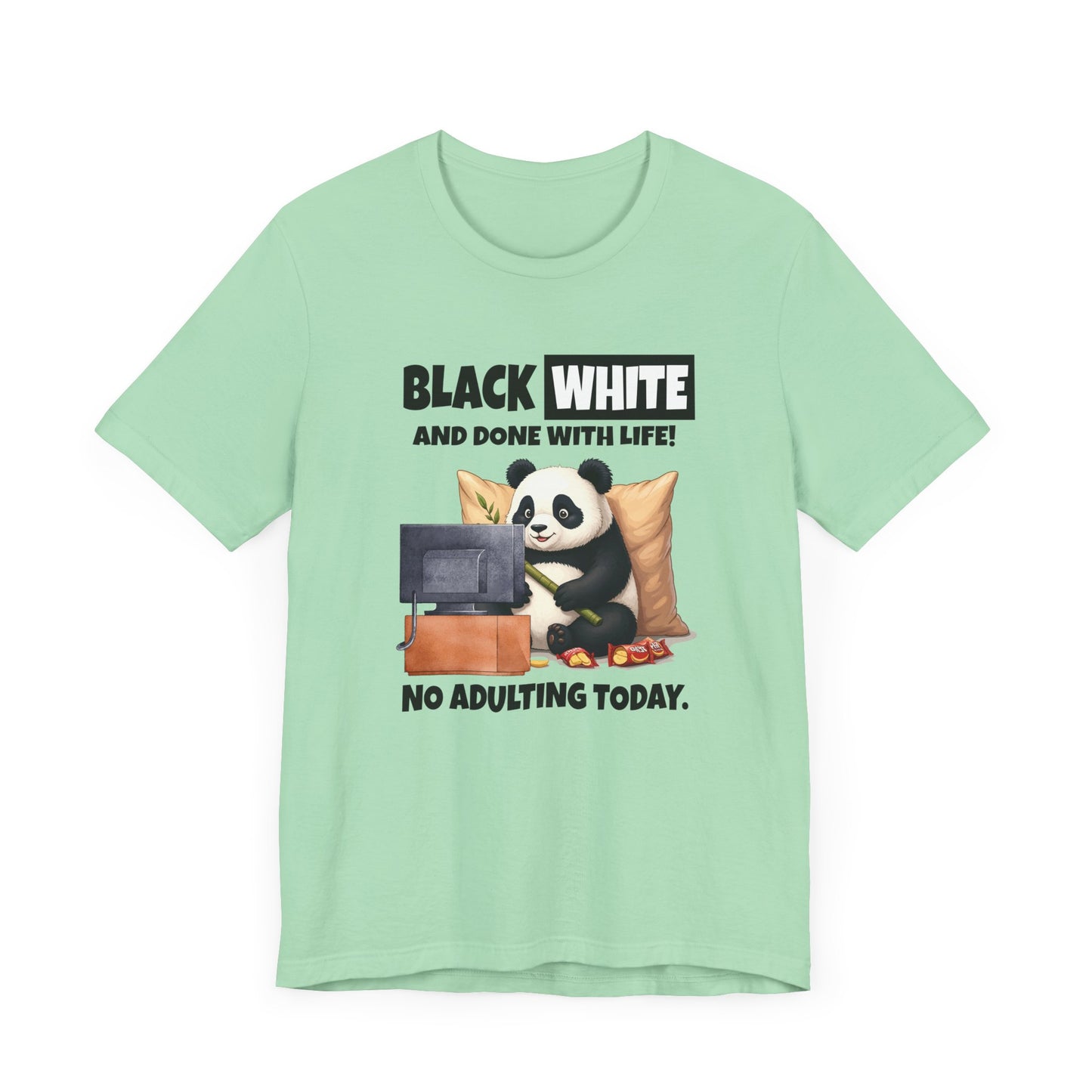 Black White and Done With Life Tee, Panda Humor Shirt, Anti Adulting Graphic Tee, Funny Mood Animal Top, Lazy Day Gift