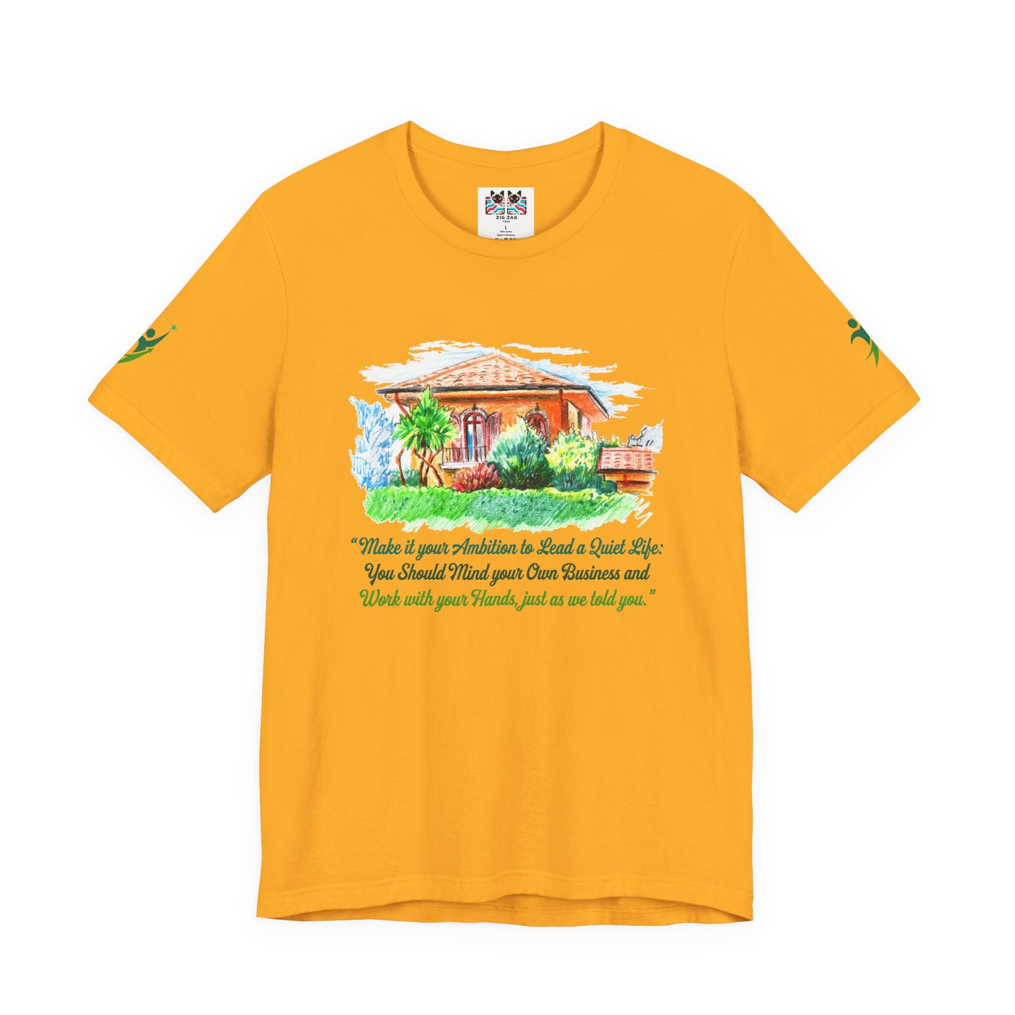 Make It Your Ambition to Lead a Quiet Life T-Shirt – Mind Your Business Work with Hands Quote Graphic Tee
