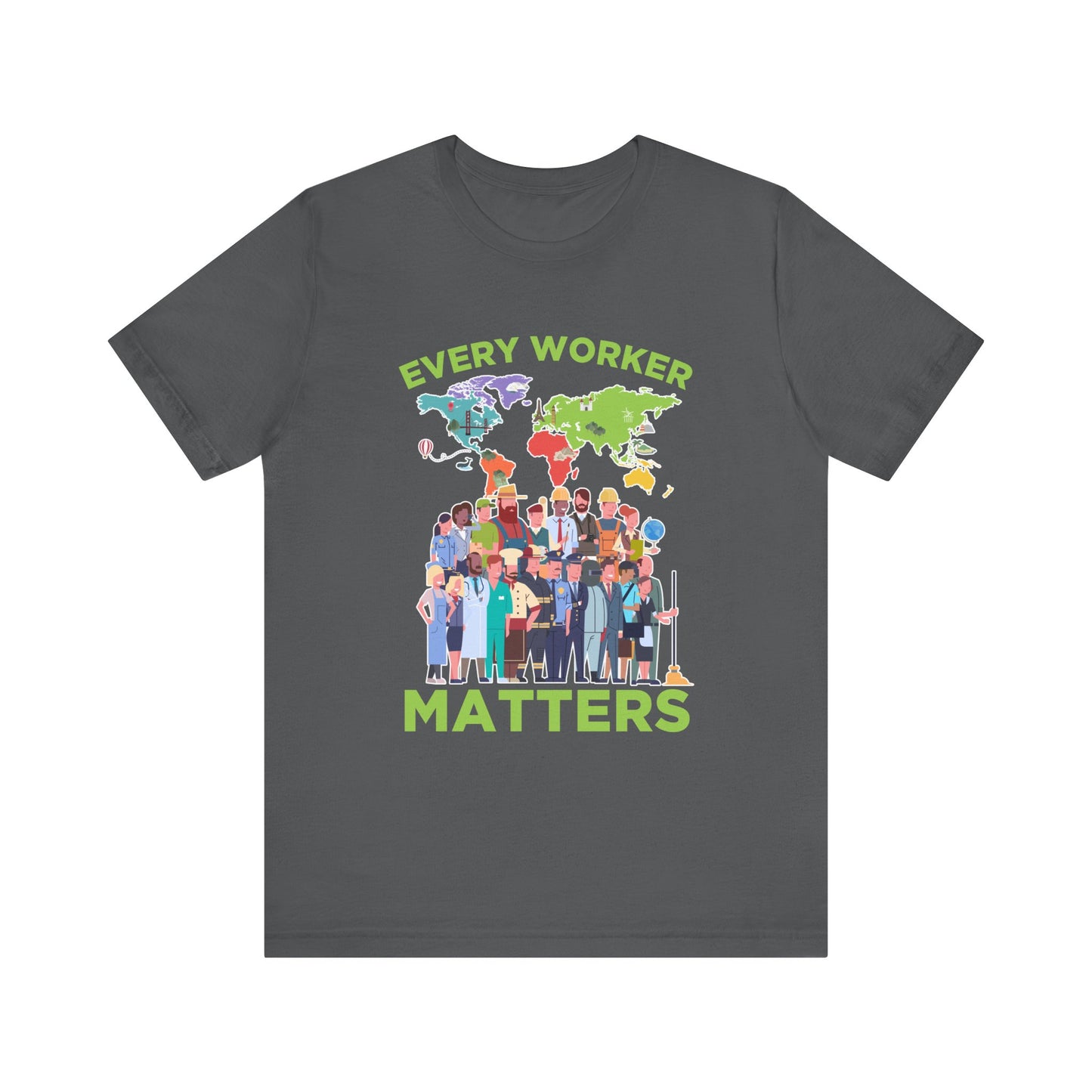 Every Worker Matters Shirt, Labor Rights Tee, Workplace Equality Shirt, Union Strong Shirt, Support Workers Gift Tee