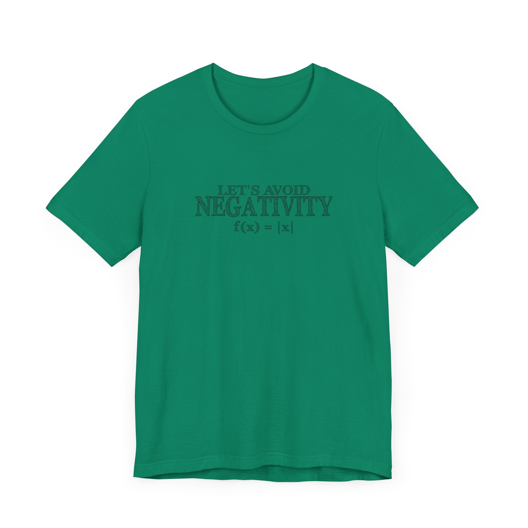 Math Positivity Tee – Let’s Avoid Negativity f(x) = |x| Graphic